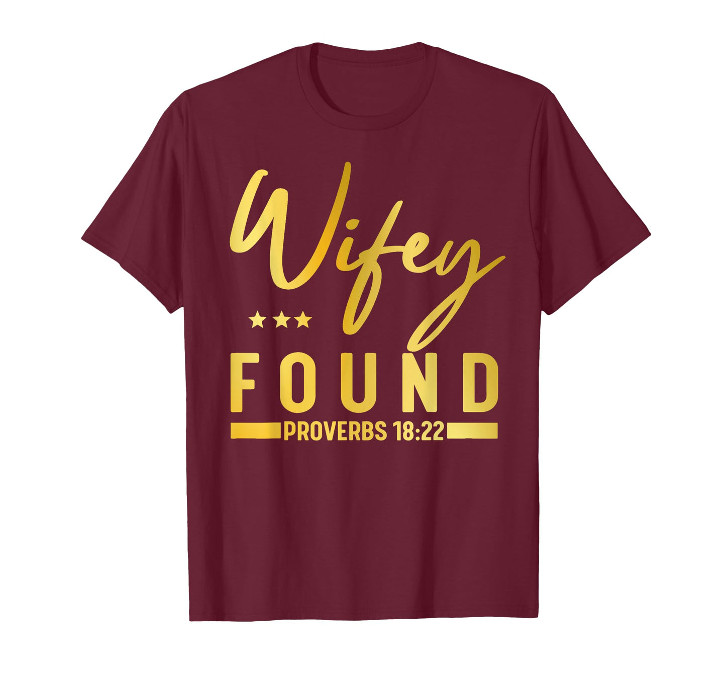 He Who Finds A Wife Finds A Good Thing Husband Gifts T-Shirt