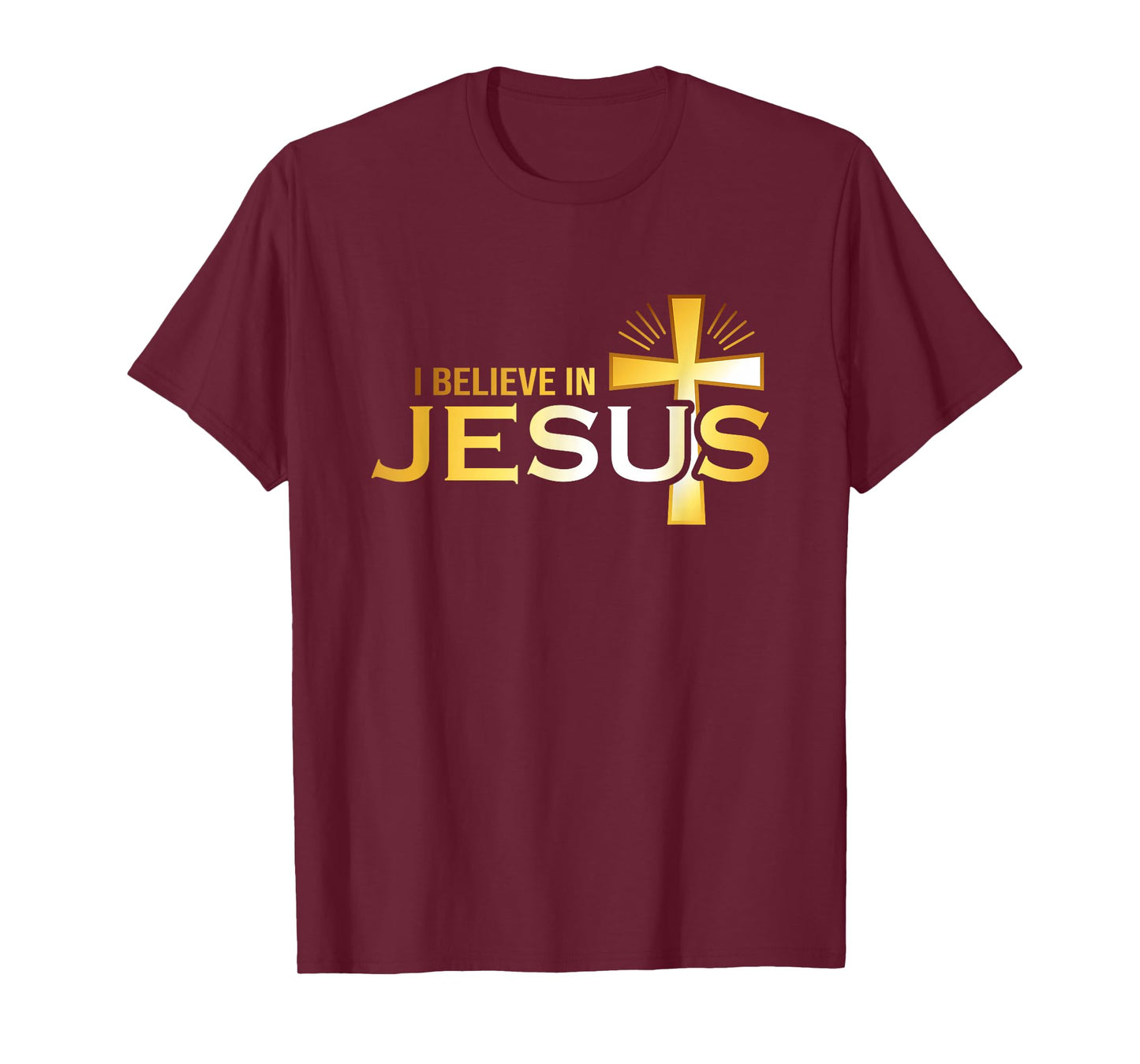 I Believe in Jesus - Christian Gift T-Shirt