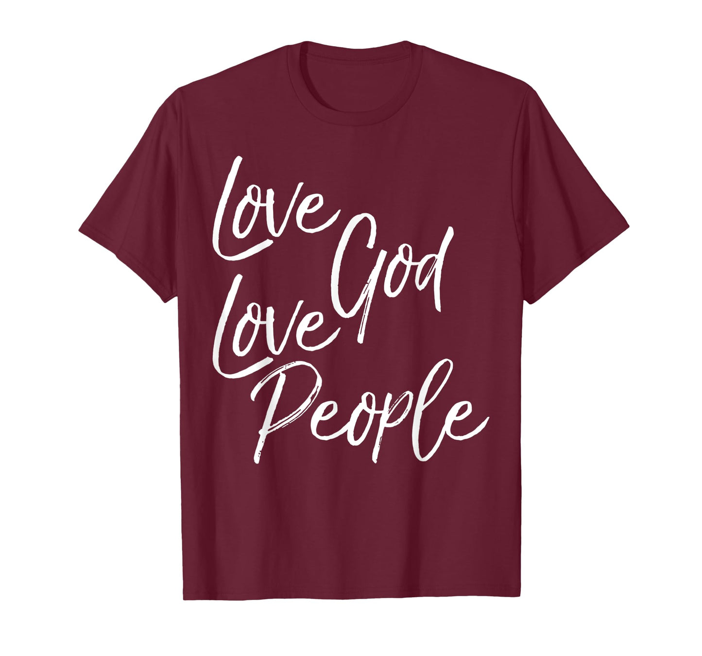 Funny Love God Love People Jesus Faith Christian Bible Verse T-Shirt