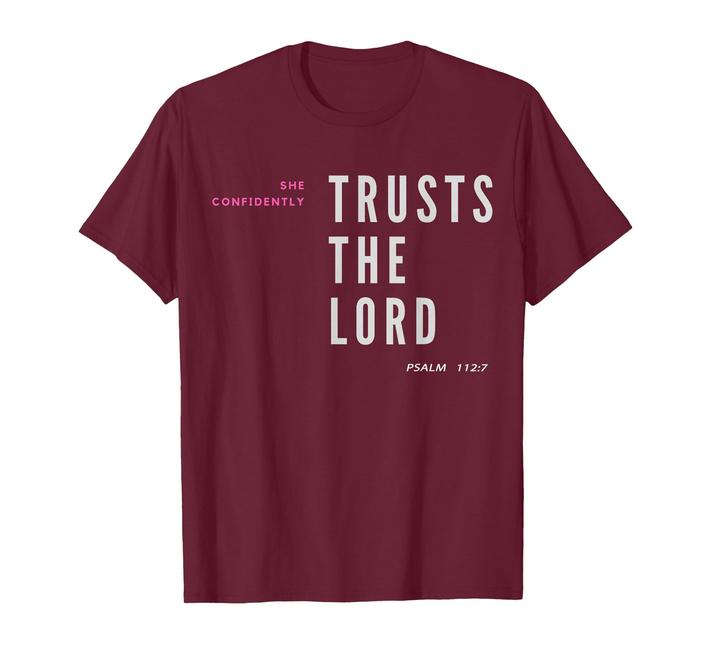 She Confidently Trusts The Lord Psalm 112:7 Christian T-Shirt