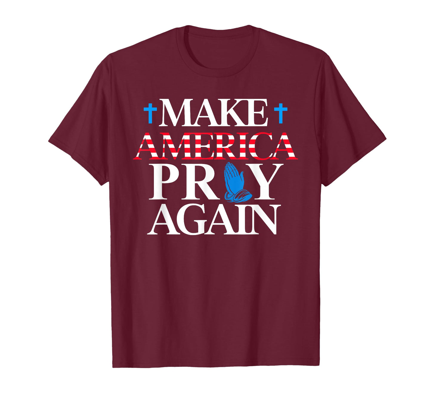 Make America Pray Again Christian T-Shirt