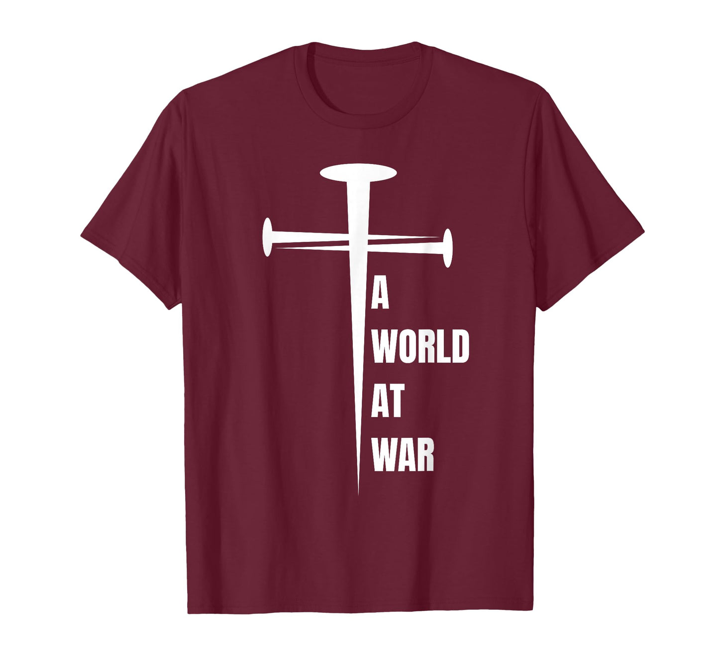 A World at War Christian, Faith, Unity & Peace in Christ T-Shirt