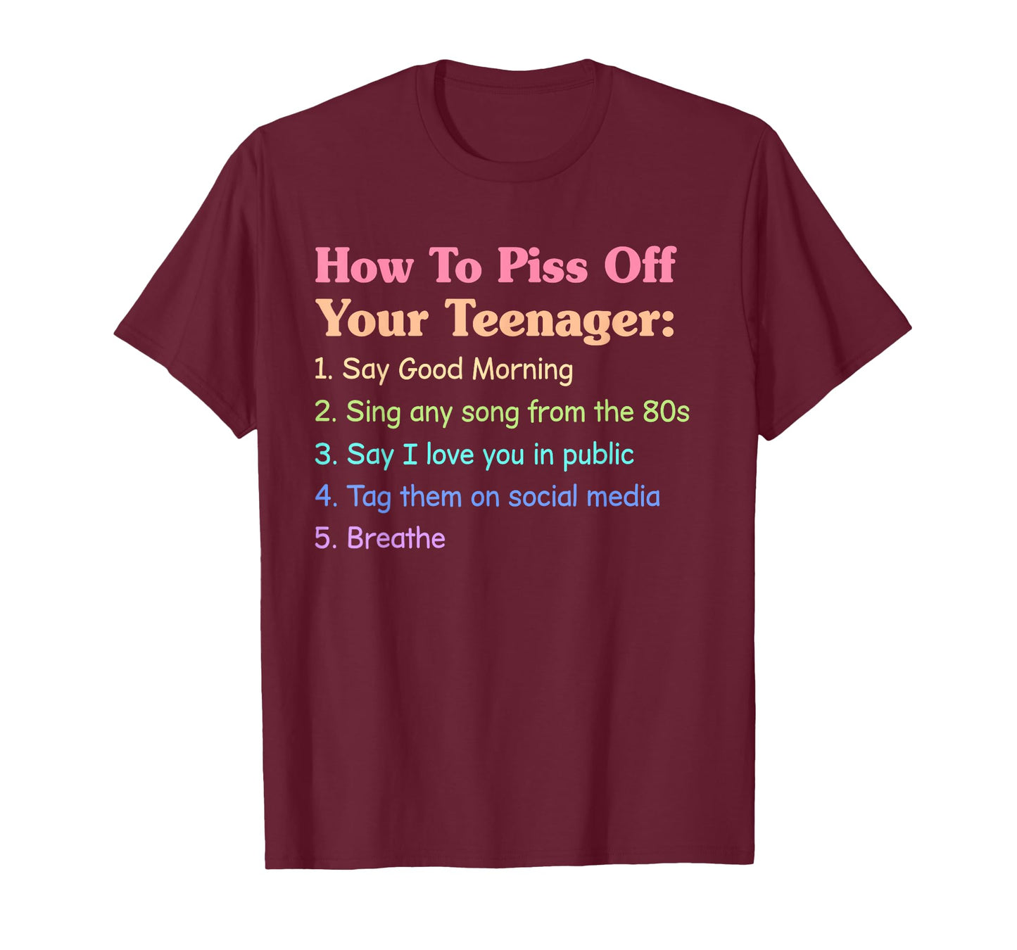 How to Piss Off Your Teenager: T-Shirt