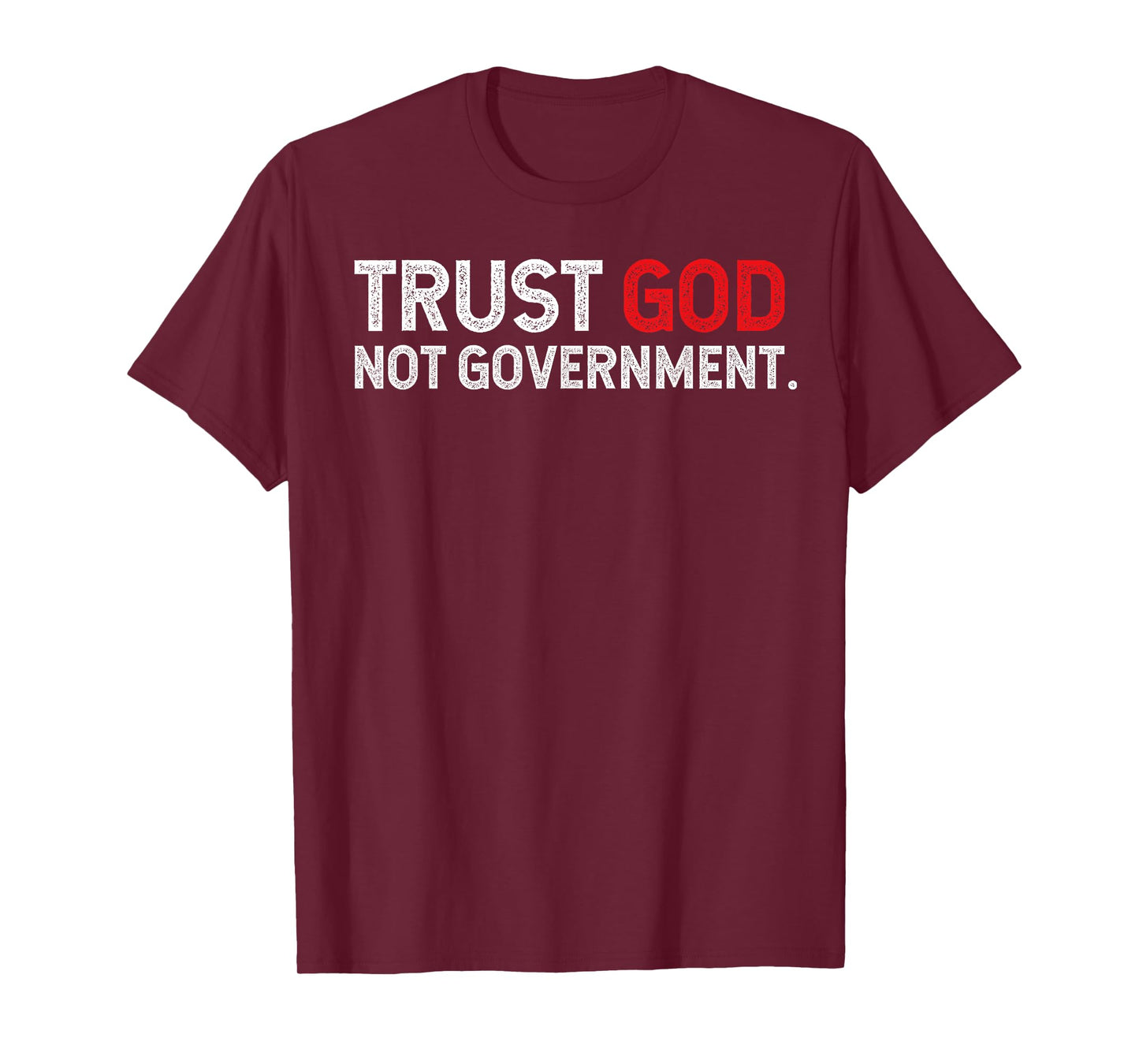 Trust God Not Government T-Shirt