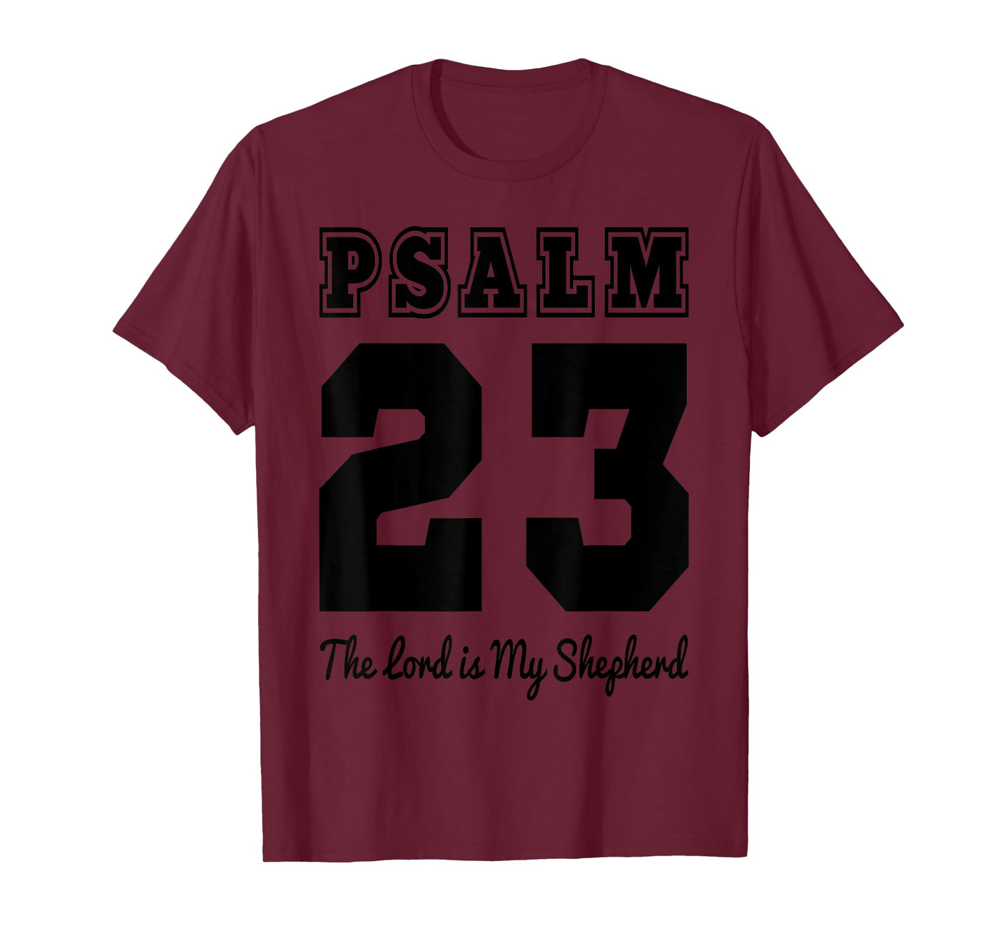 Christian Bible Verse Psalm 23 The LORD is my shepherd T-Shirt