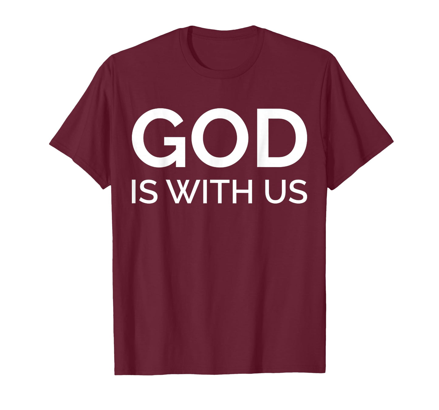 Funny God is with Us - Religious Christian Quote Tee T-Shirt