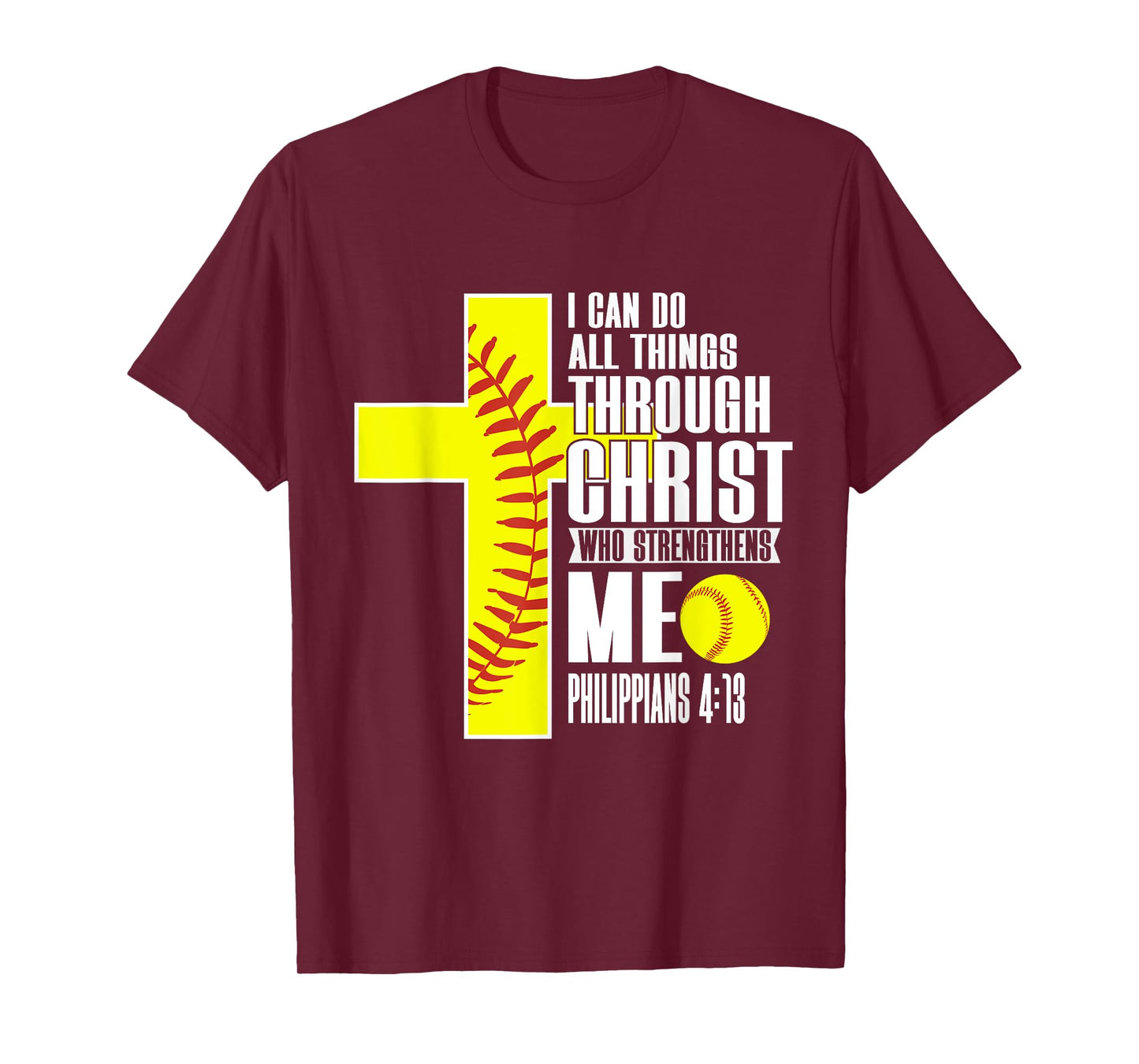 I Can Do All Things Through Christ Softball Christian Bible T-Shirt