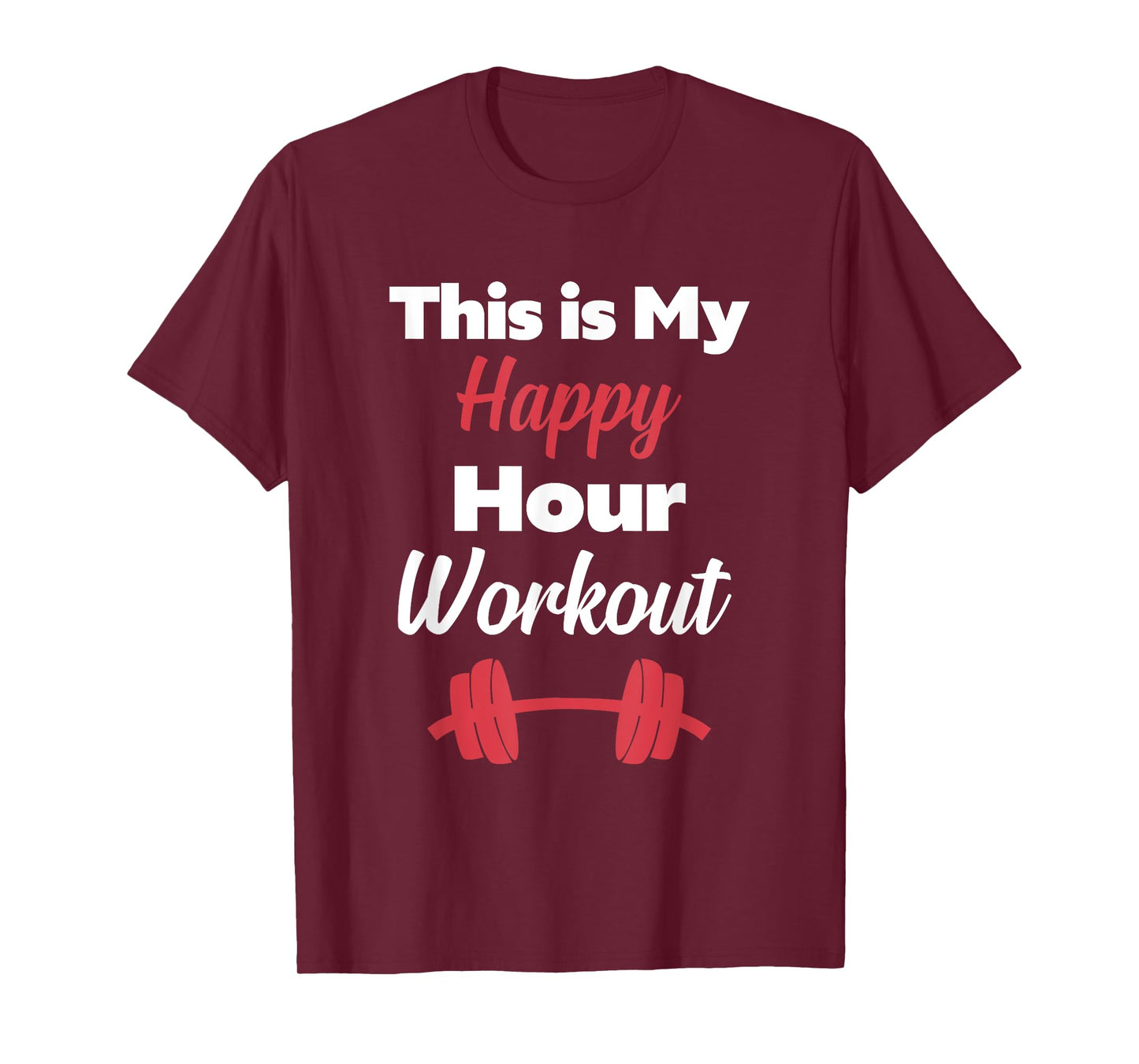 This is My Happy Hour Workout T-Shirt Hashtag Gym Shirt T-Shirt
