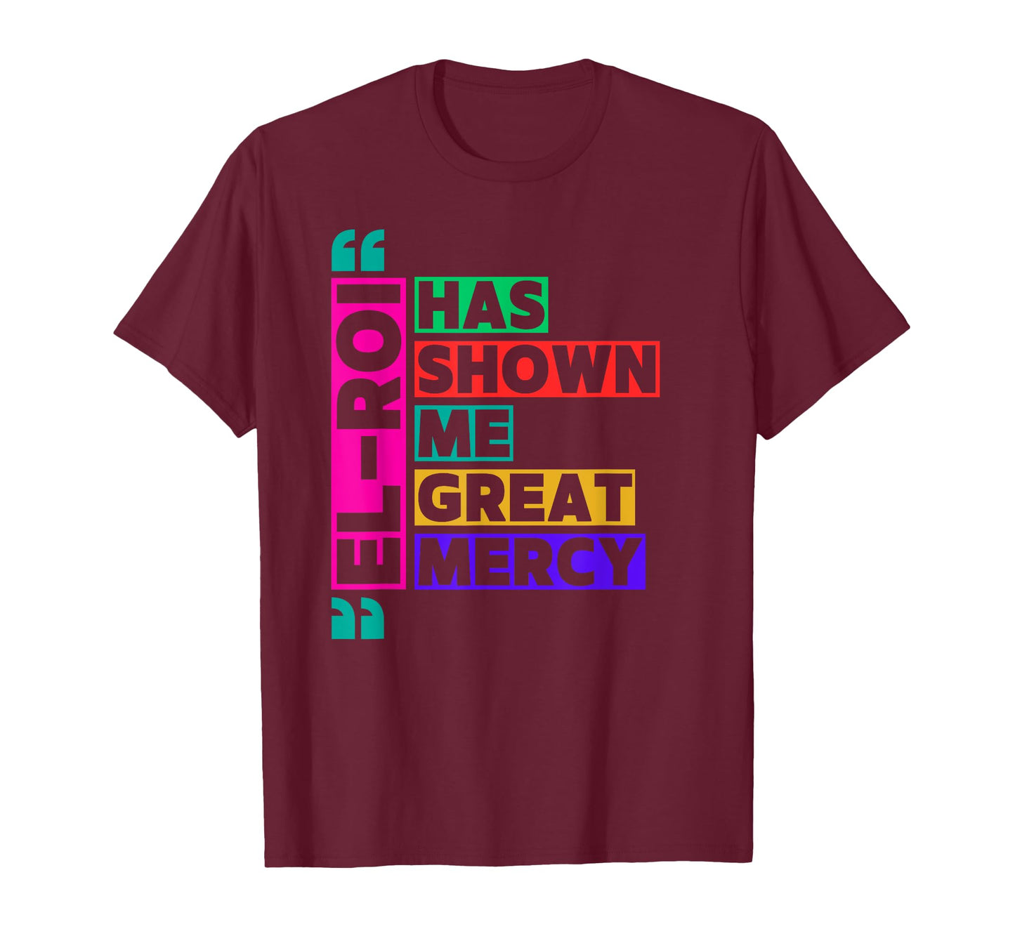 El Roi Has Shown Me Great Mercy - NSPPD Morning Prayer T-Shirt