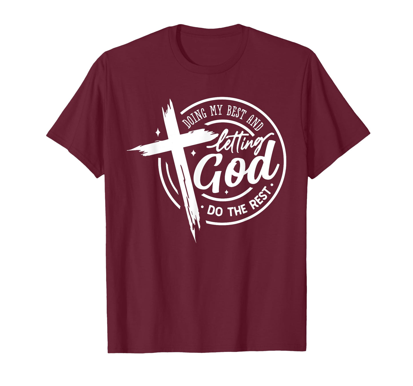 Doing My Best And Letting God Do The Rest Prayer Bible Verse T-Shirt