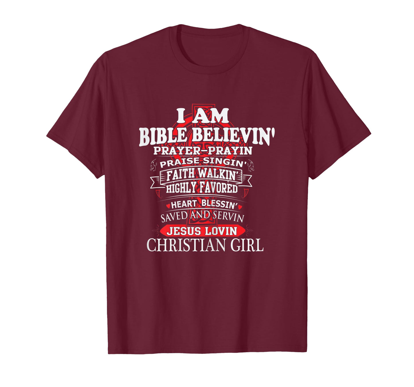 Womens I Am Bible Believin' Prayer Prayin Praise Singin' Christian T-Shirt