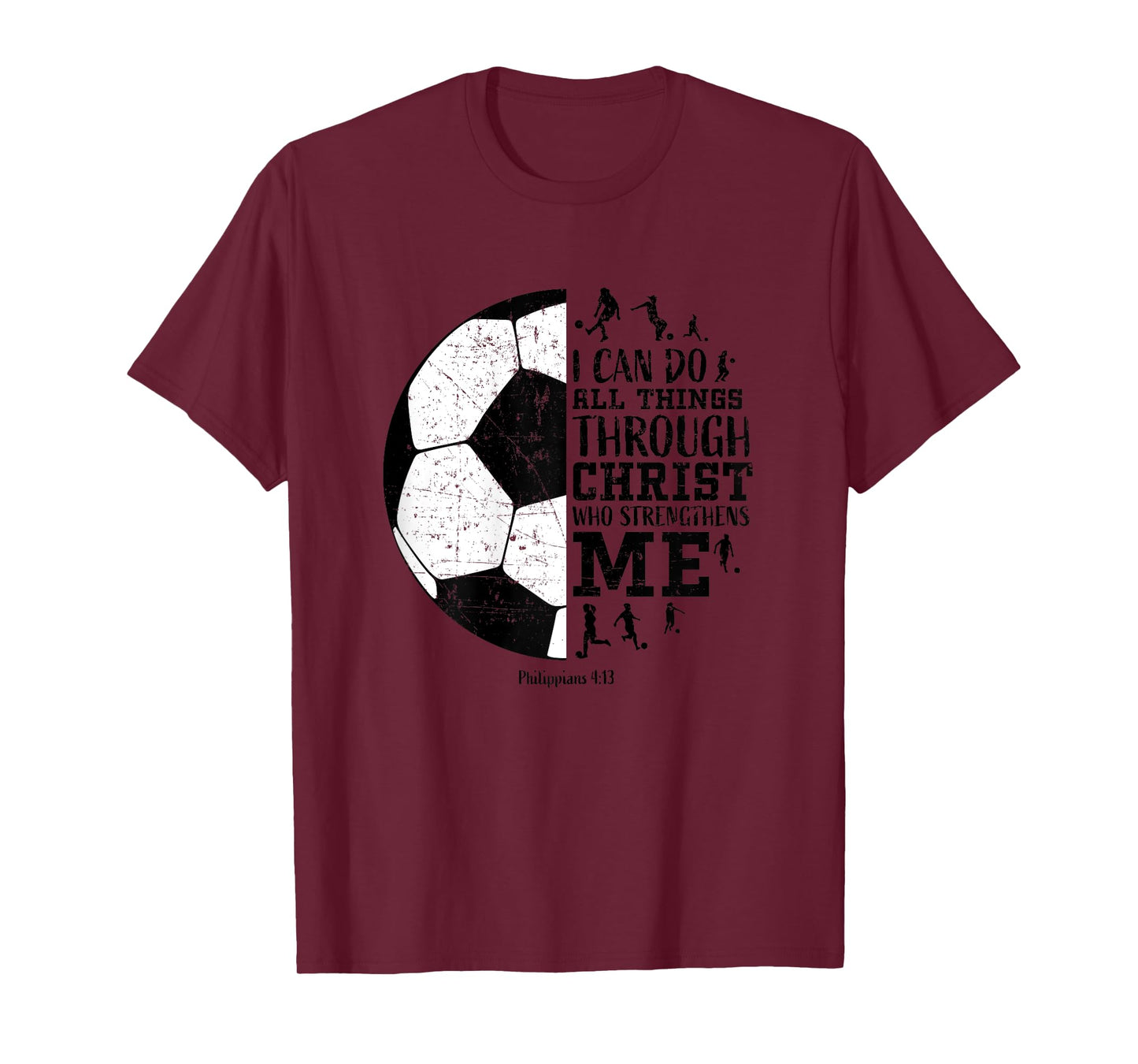 Soccer Shirts Teen Girls Women Youth Gifts Philippians 4 13 T-Shirt