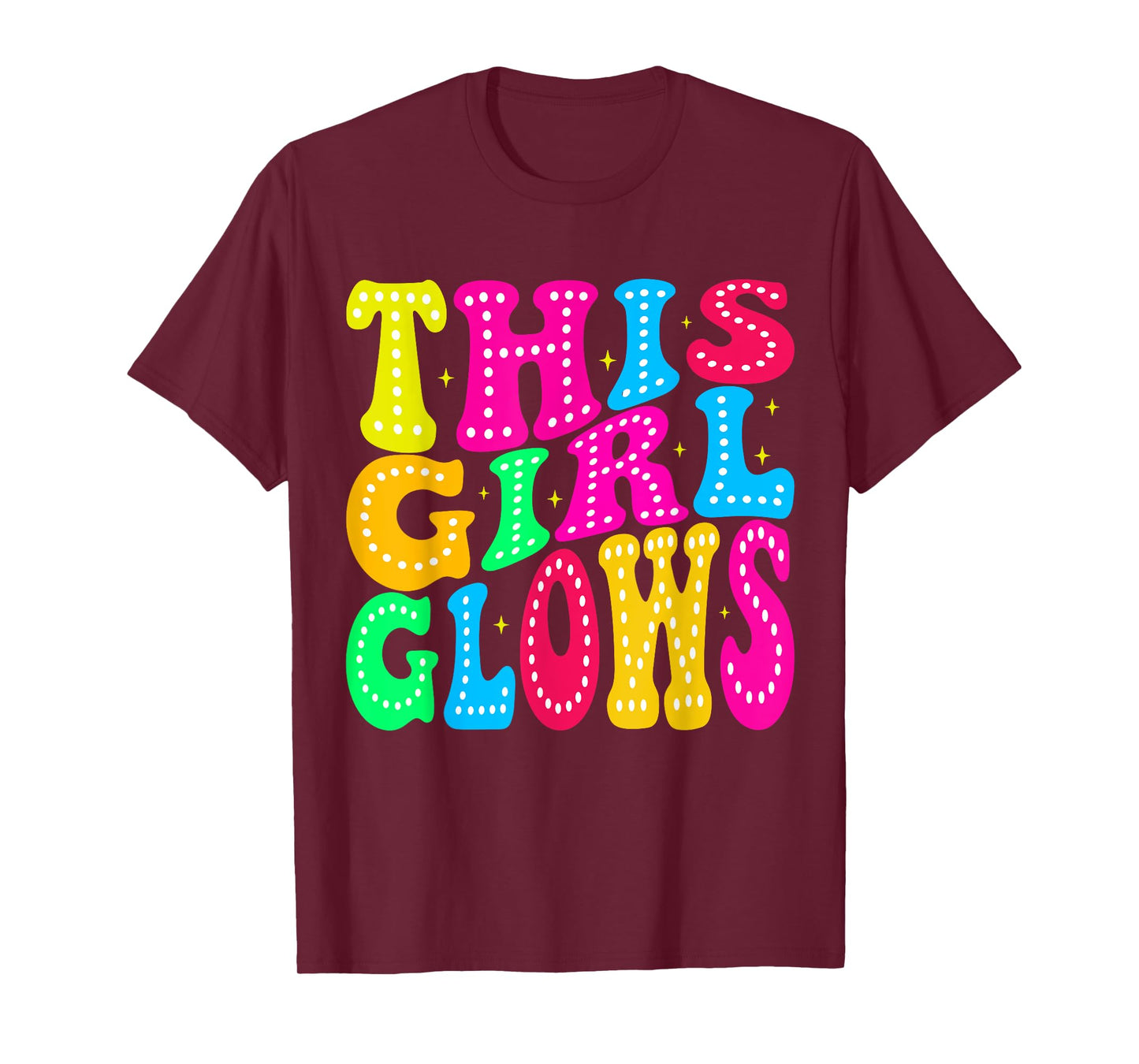 This Girl Glows For 80s And 90s Kids Women Colorful Quote T-Shirt