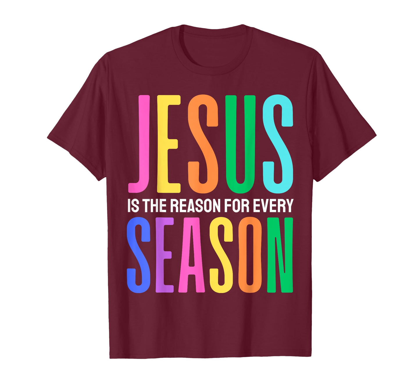 Jesus is the reason for every season Easter Christmas Christ T-Shirt