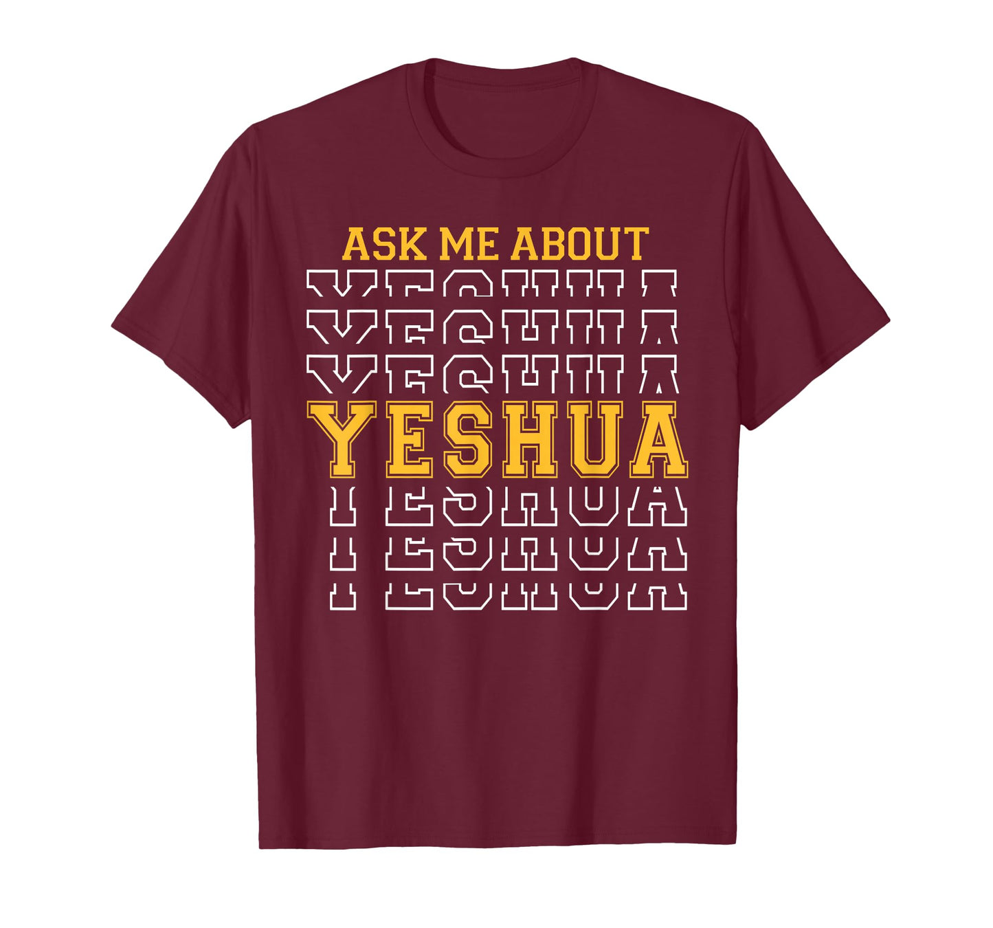 Ask Me About Yeshua Hebrew Jesus Christians Faith T-Shirt