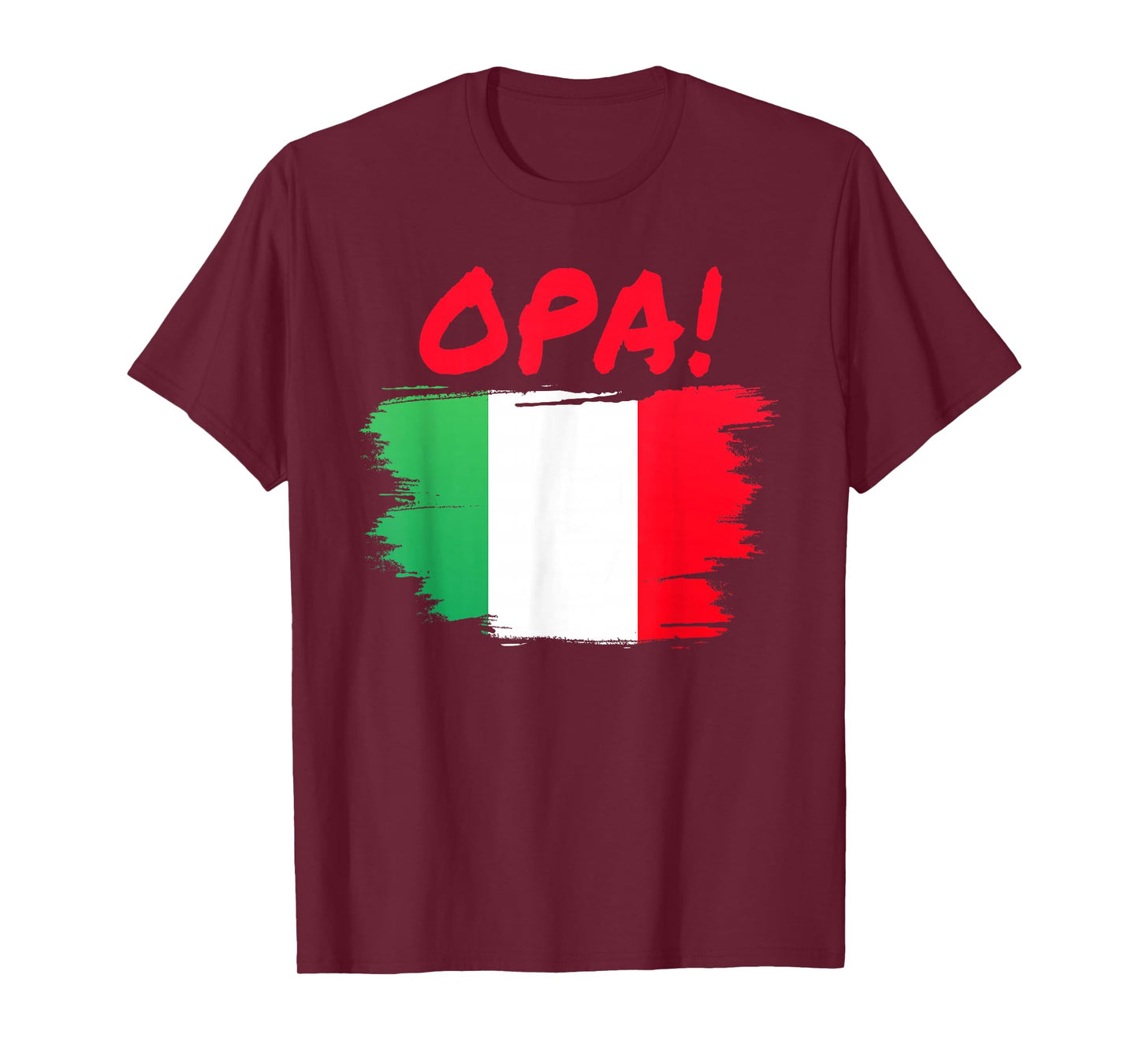OPA! Funny Traditional Greek Italian Flag Quote T-Shirt
