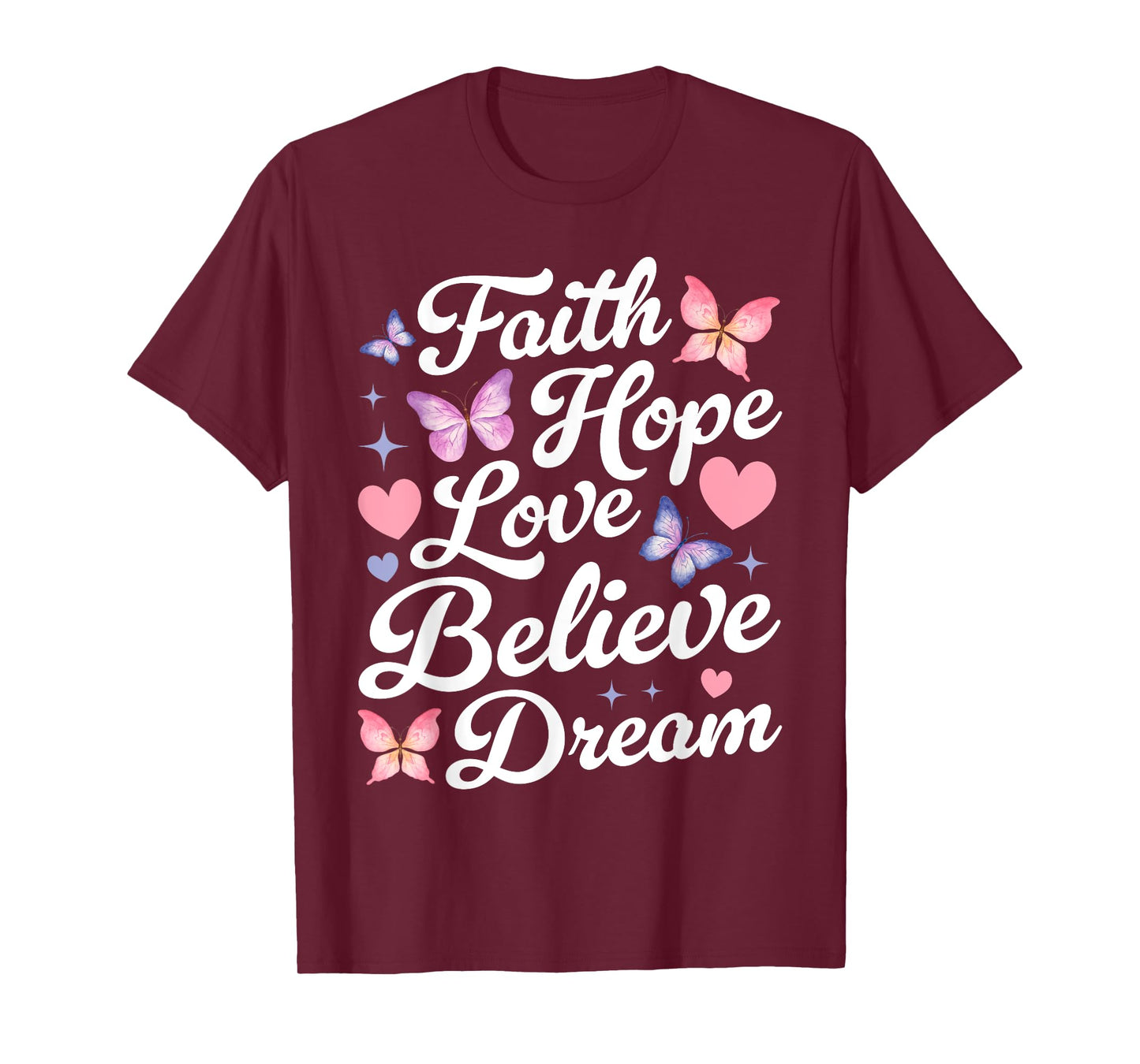 Butterfly Christian Faith Hope Love Believe Dream Insect T-Shirt