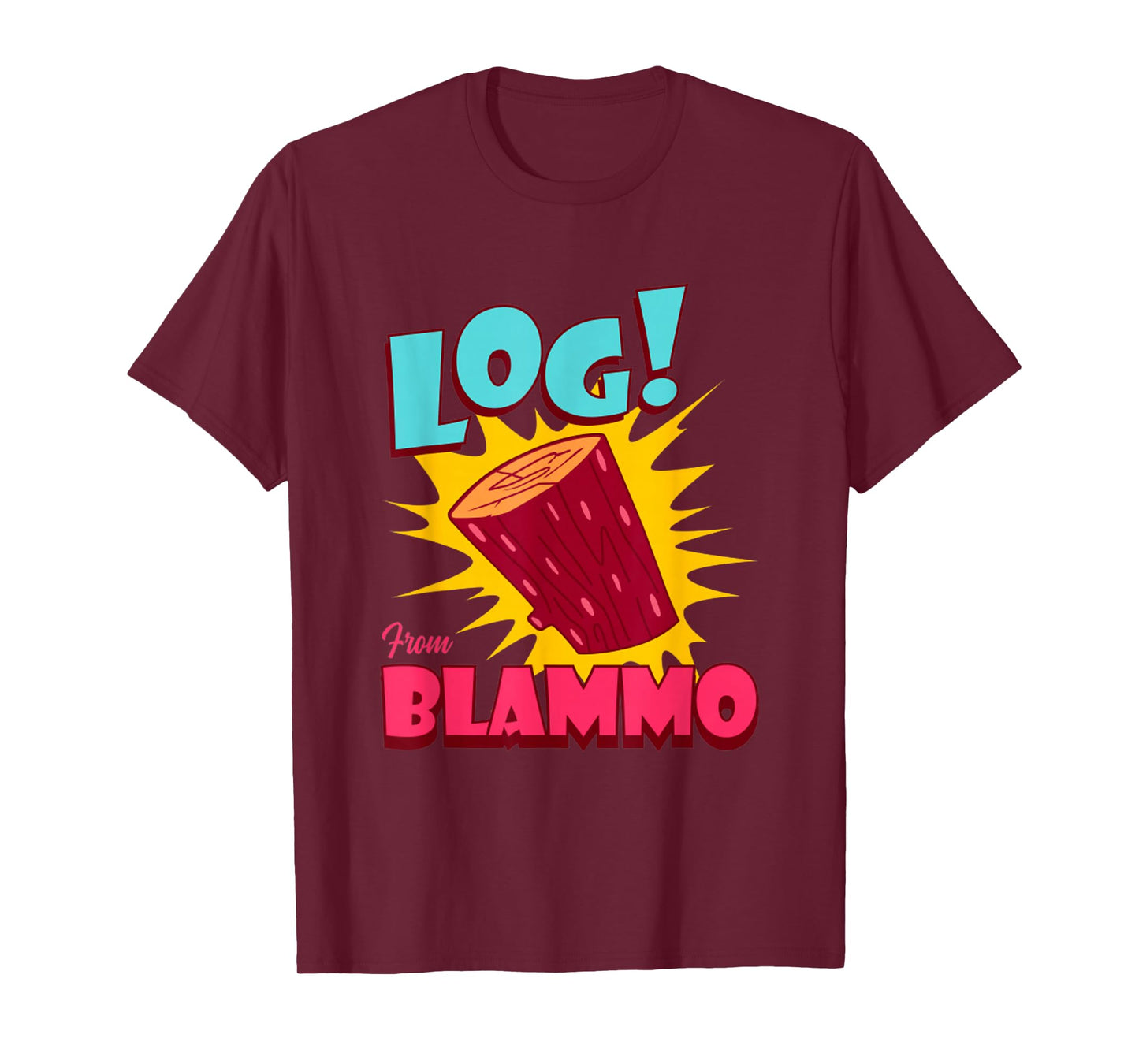 Log From Blammo Ren And Stimpy Funny Quote Saying T-Shirt