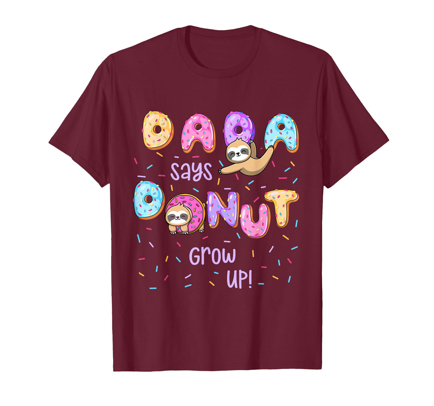 Dada Says Donut Grow Up Family Matching Birthday Cute Sloth T-Shirt