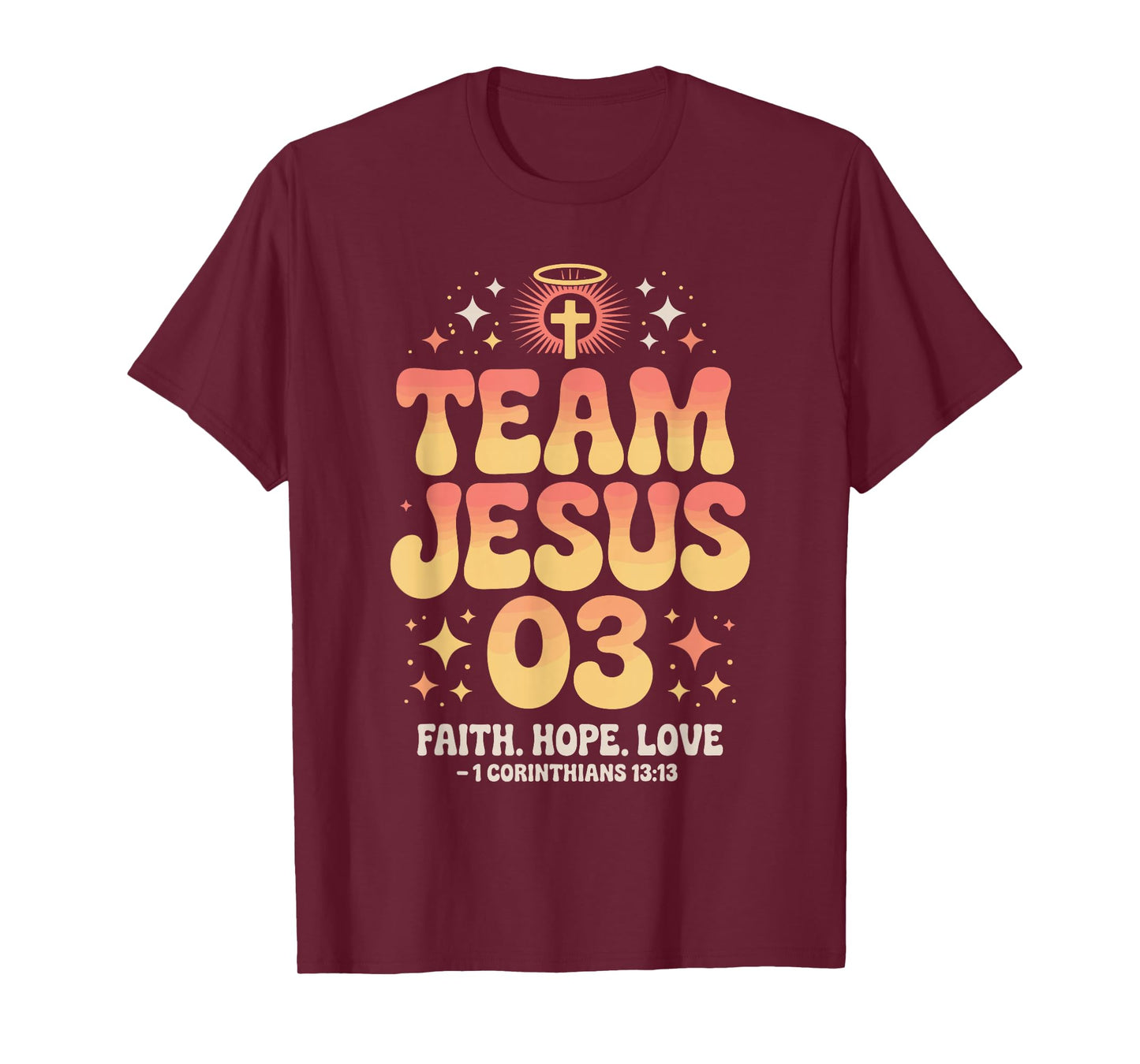 Christian - Team Jesus 03 Faith Hope Love T-Shirt