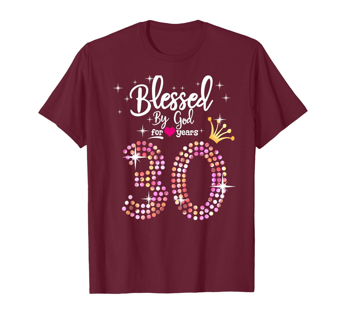 Womens Blessed by God for 30 Years 30th Birthday Anniversary T-Shirt