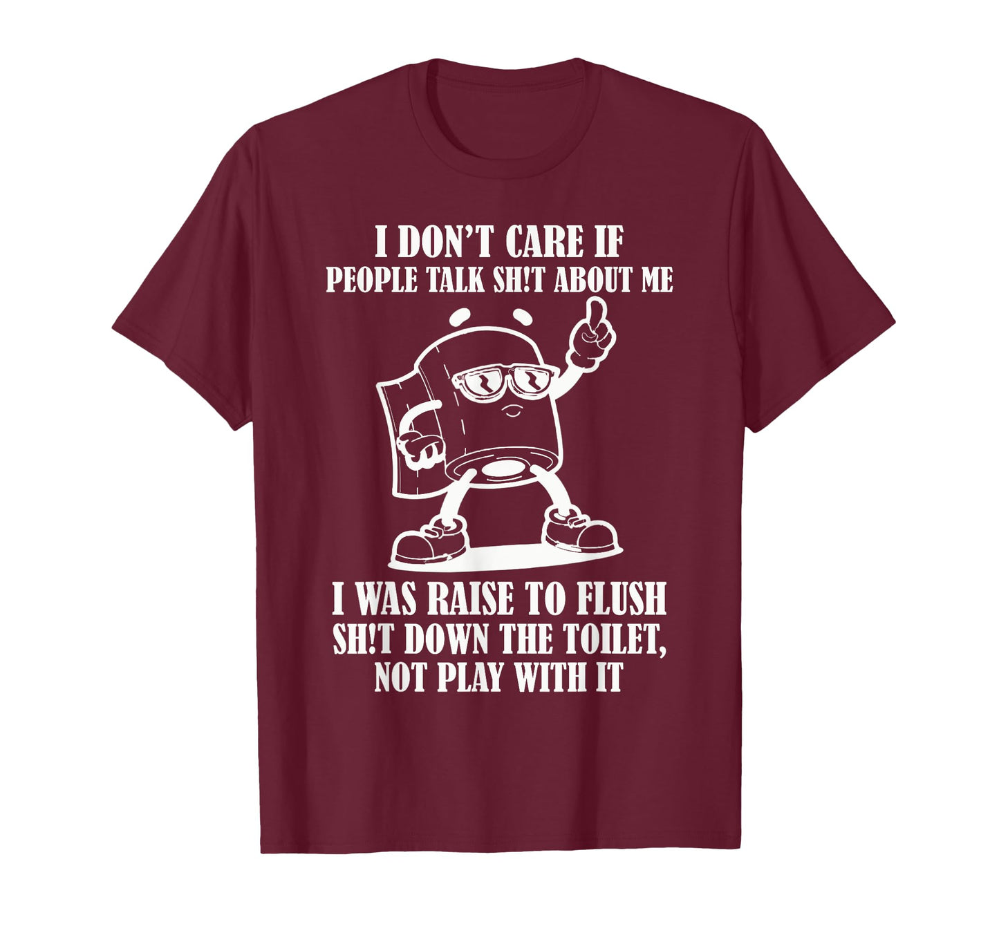 I Don't Care If People Talk Shit About Me Funny Tee T-Shirt