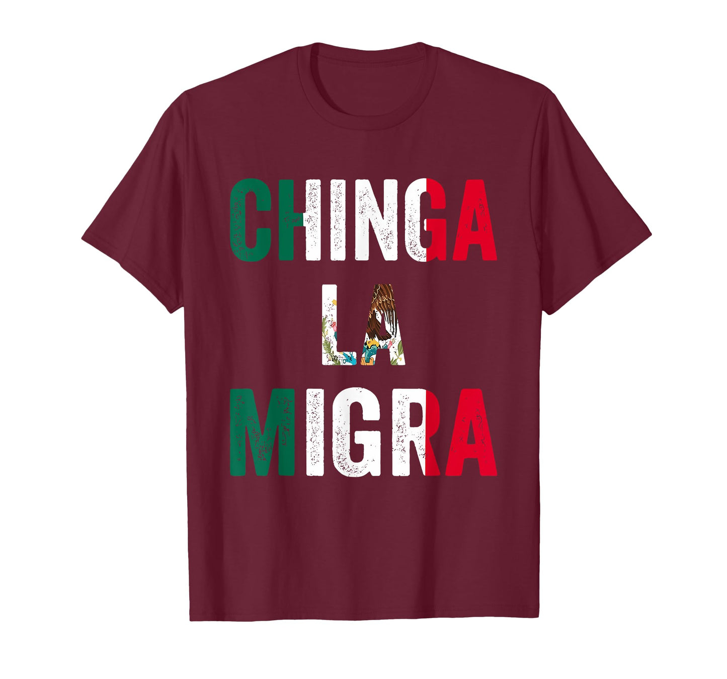 Chinga La Migra Mexico Mexicans Ain't Going Anywhere T-Shirt
