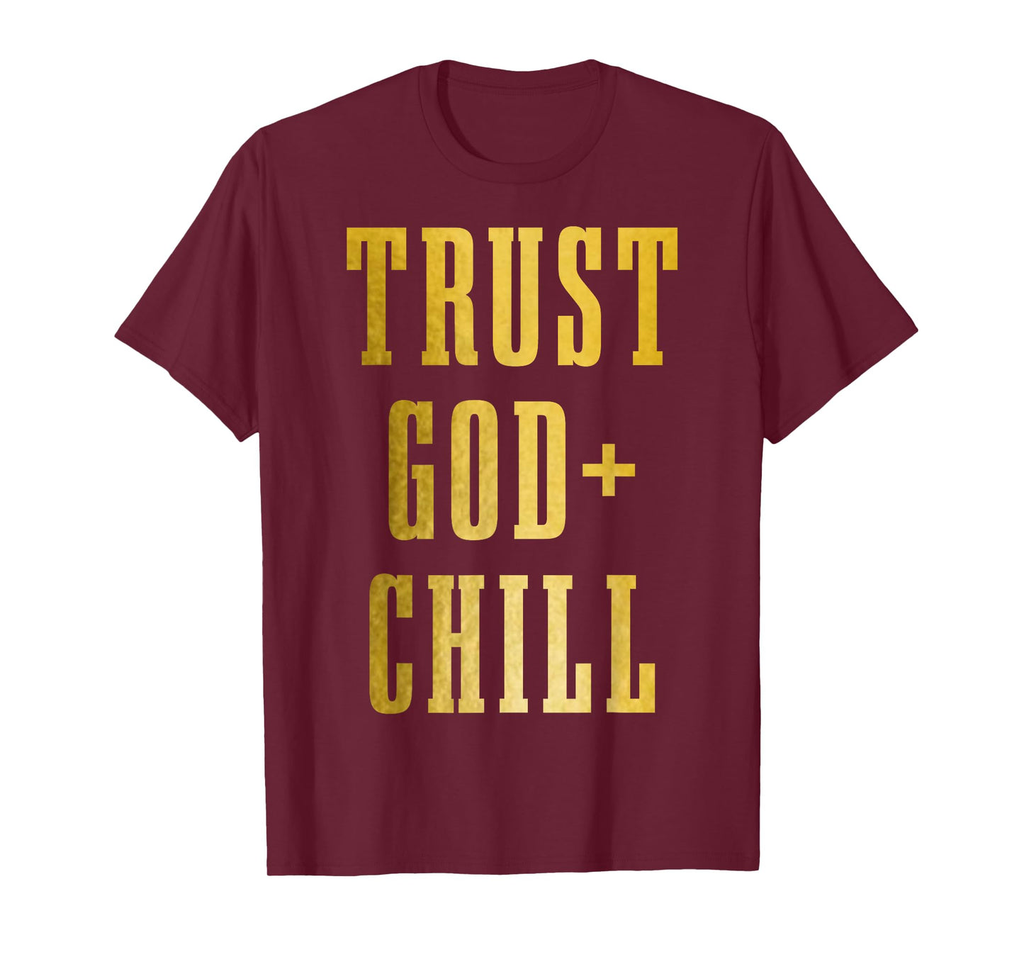 Trust God & Chill Christian Faith Jesus Church Pastor Funny T-Shirt