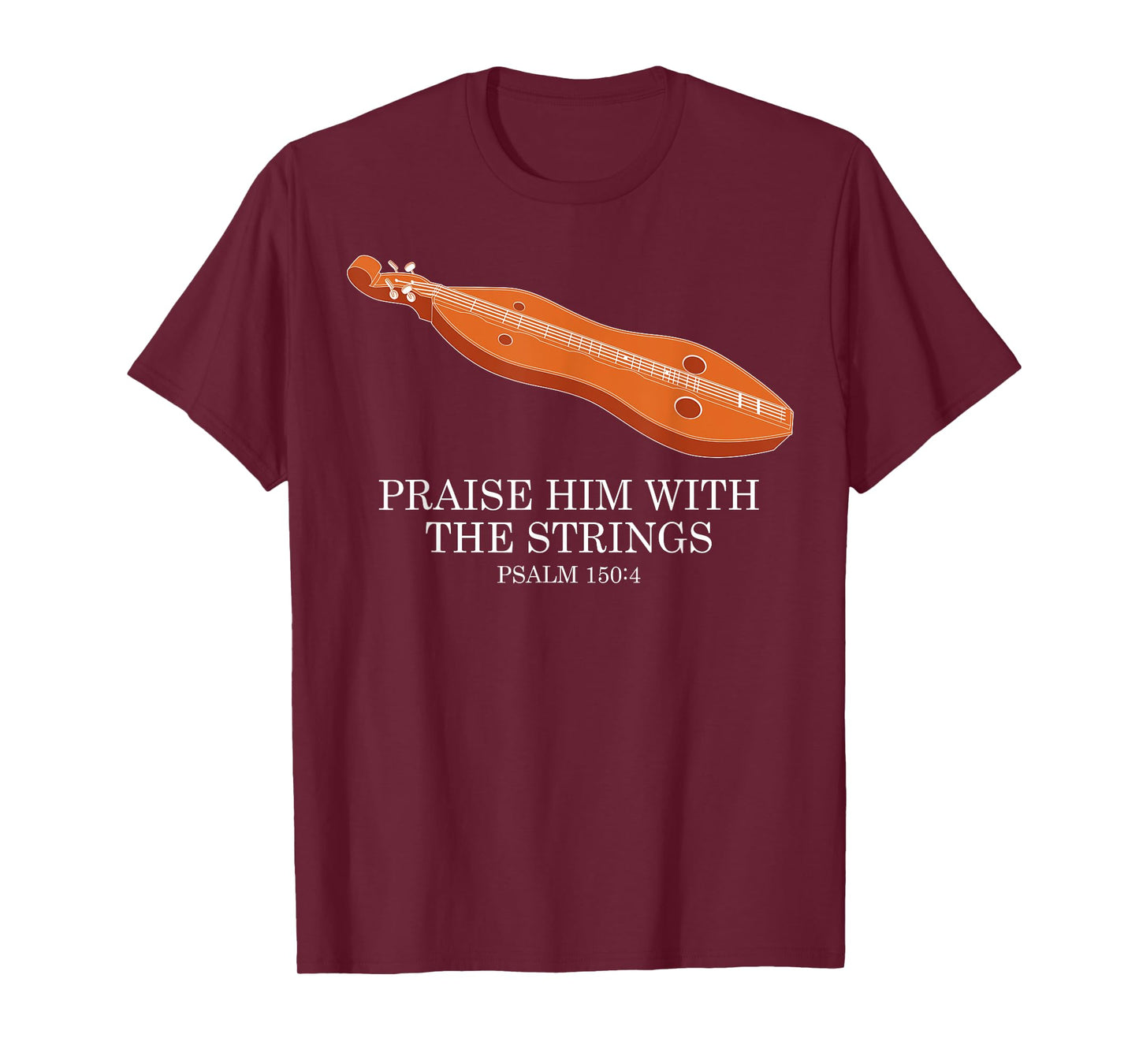 Appalachian Music Praise Him With The Strings Dulcimer T-Shirt
