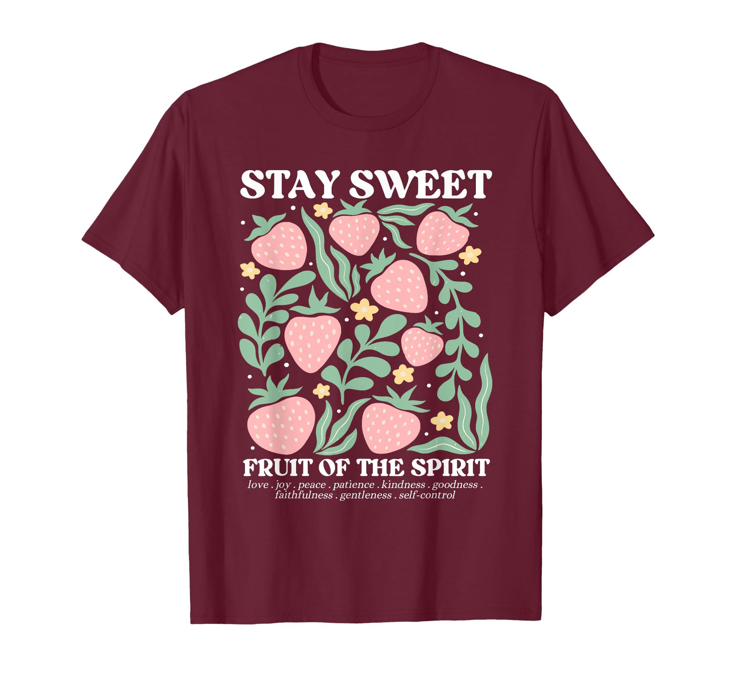 Stay Sweet Fruit Of The Spirit Christian Strawberry Jesus T-Shirt