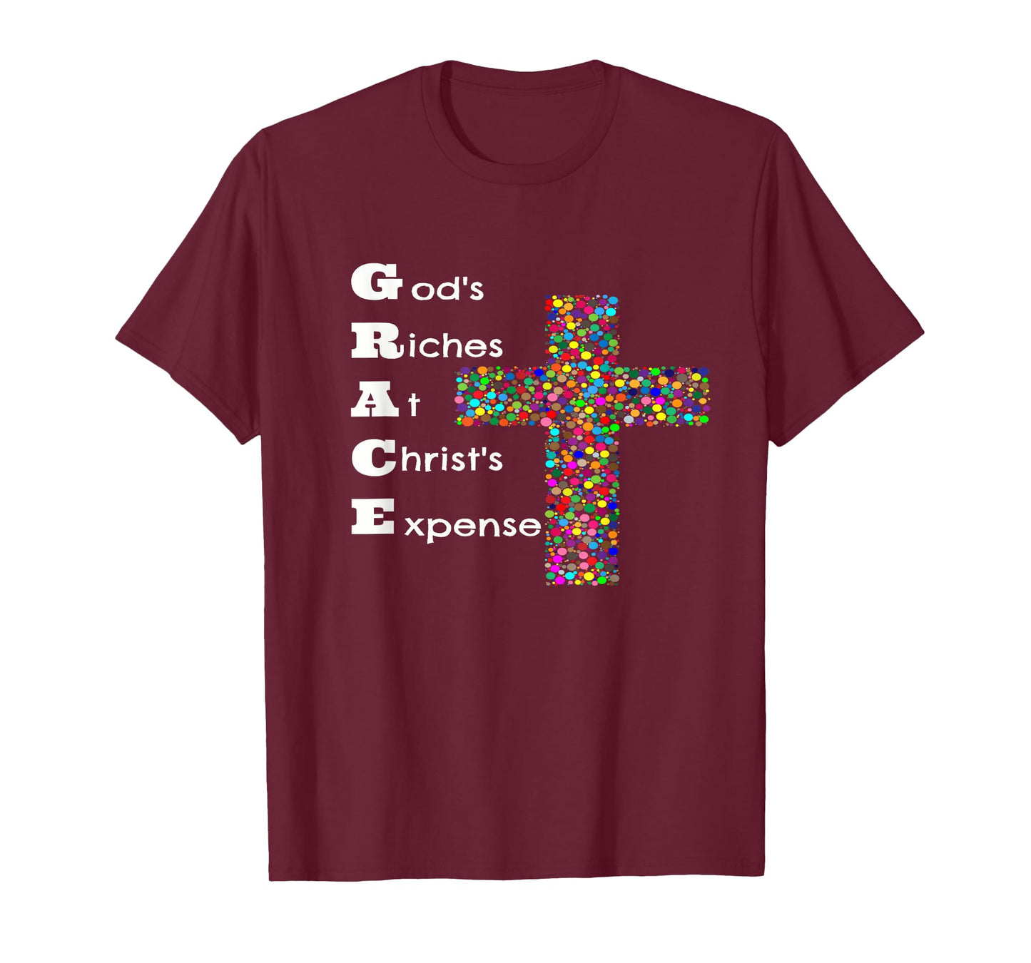 GRACE - God's Riches At Christ's Expense T-Shirt
