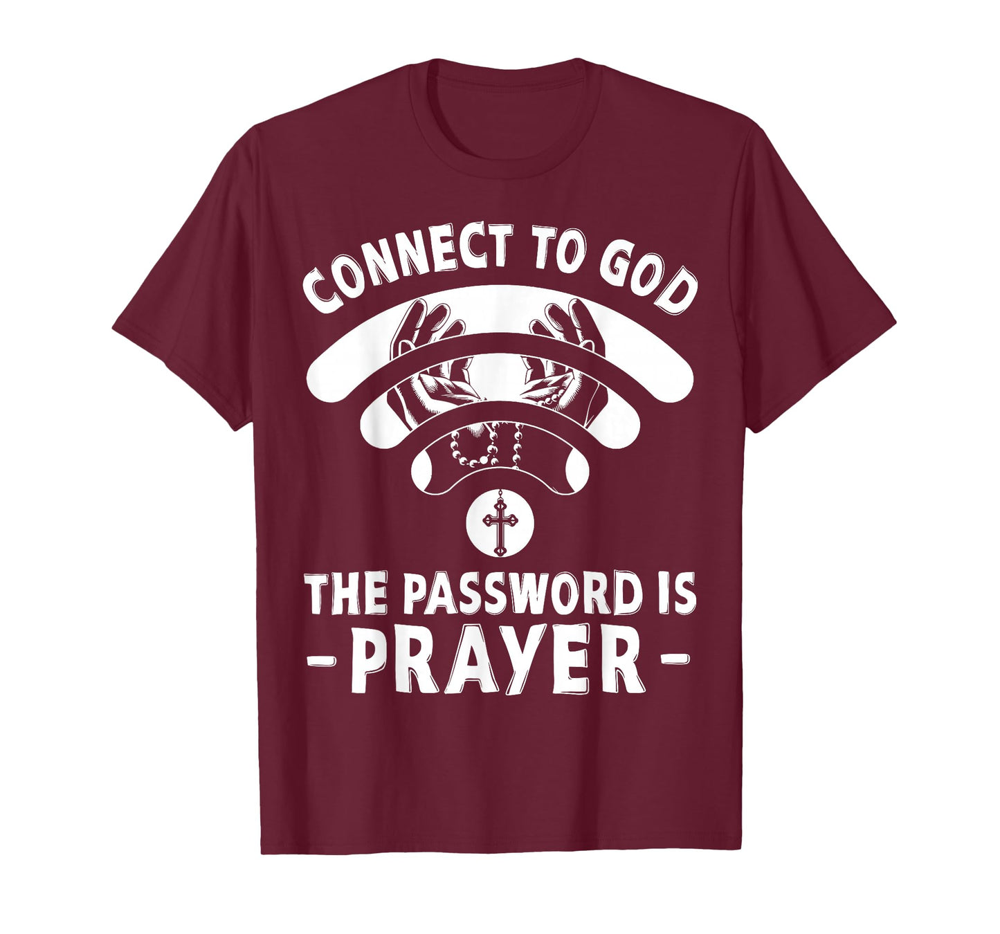 Connect to God WiFi Password is Prayer Jesus Christian Mens T-Shirt