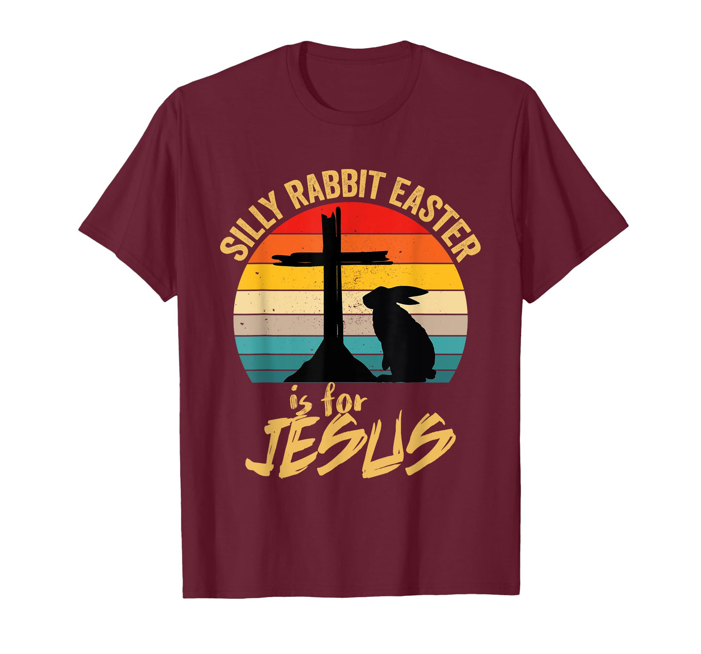 Silly Rabbit Easter Is For Jesus Vintage Jesus Easter Rabbit T-Shirt