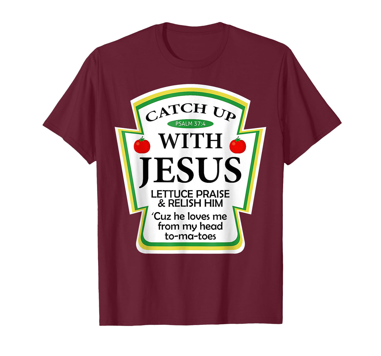 Catchup With Jesus Funny Christian Gift T-Shirt