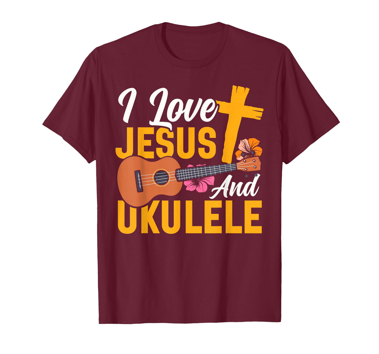 Hawaiian Ukulele Uke Jesus Faith Christian I Love Jesus and T-Shirt