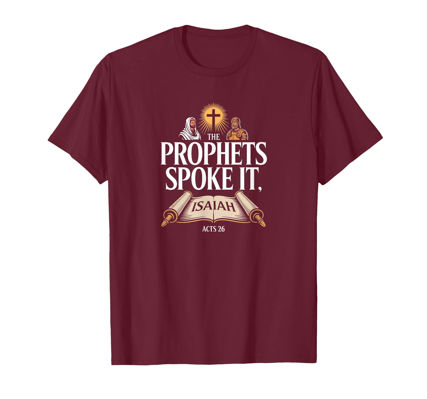 Messiah Fulfilled Prophets Spoke It Acts 26 Bible Truth T-Shirt