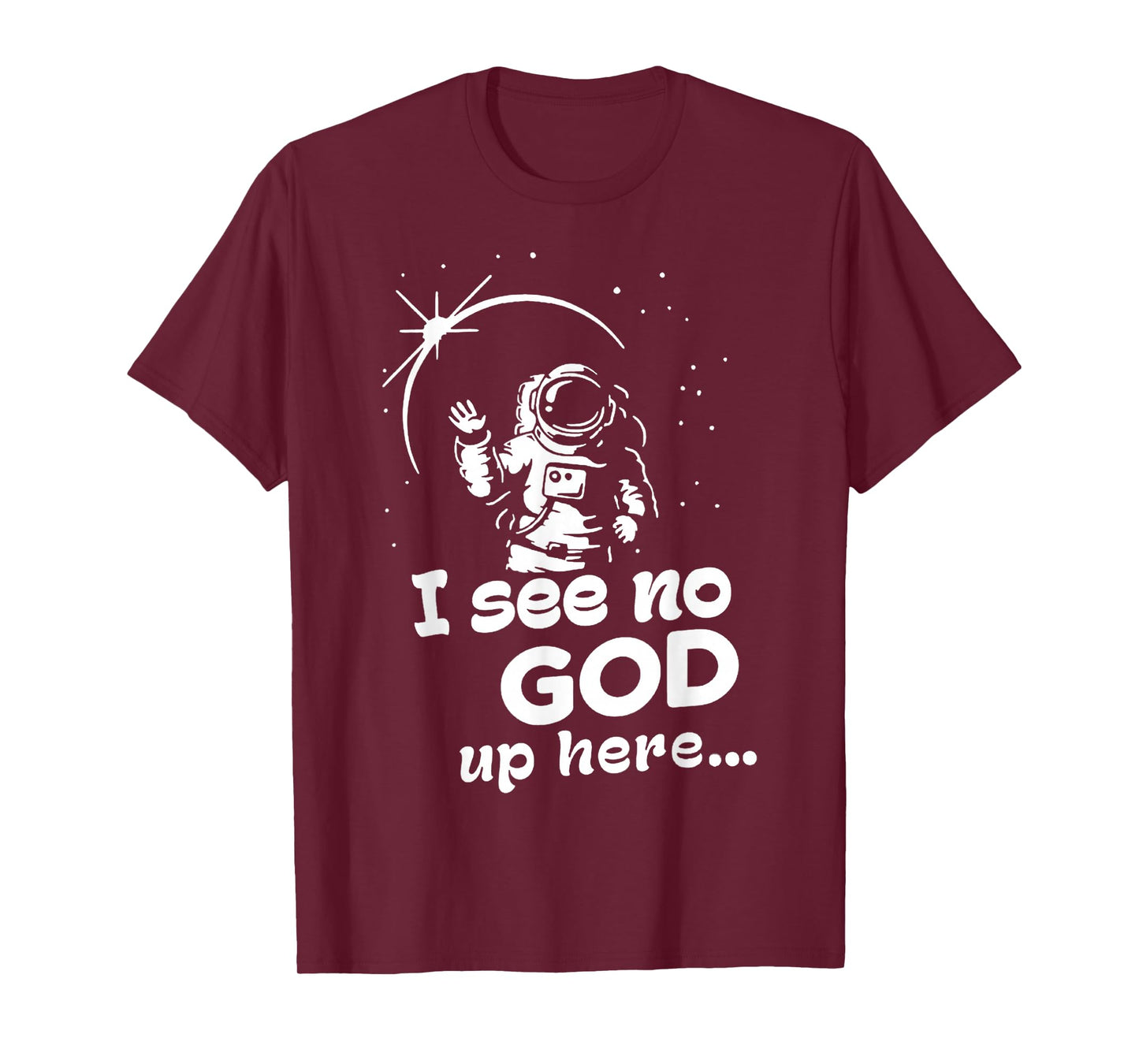 Funny I See No God Up Here, Men Cosmonaut Space Design T-Shirt