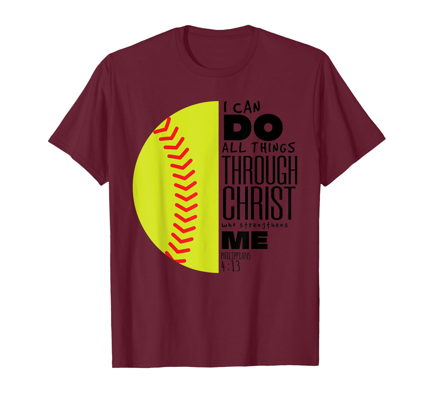 Philippians 4:13 Christian Softball Funny Bible Verse Gift T-Shirt