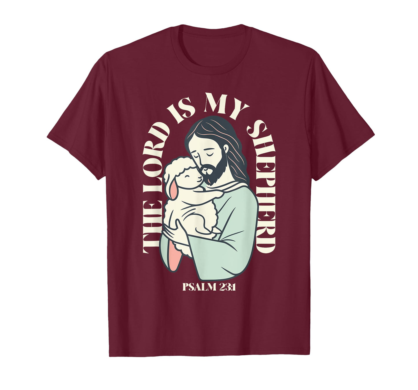 The Lord Is My Shepherd Christian Faith Bible Verse Psalm T-Shirt