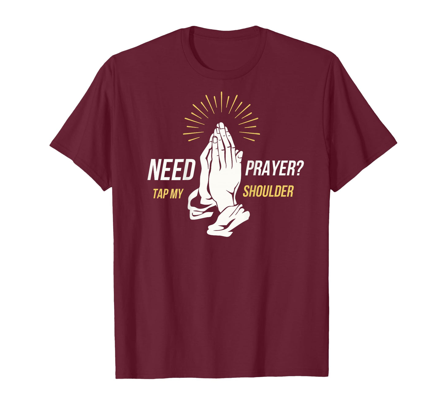 Need Prayer Tap My Shoulder Religious Christian Spiritual T-Shirt