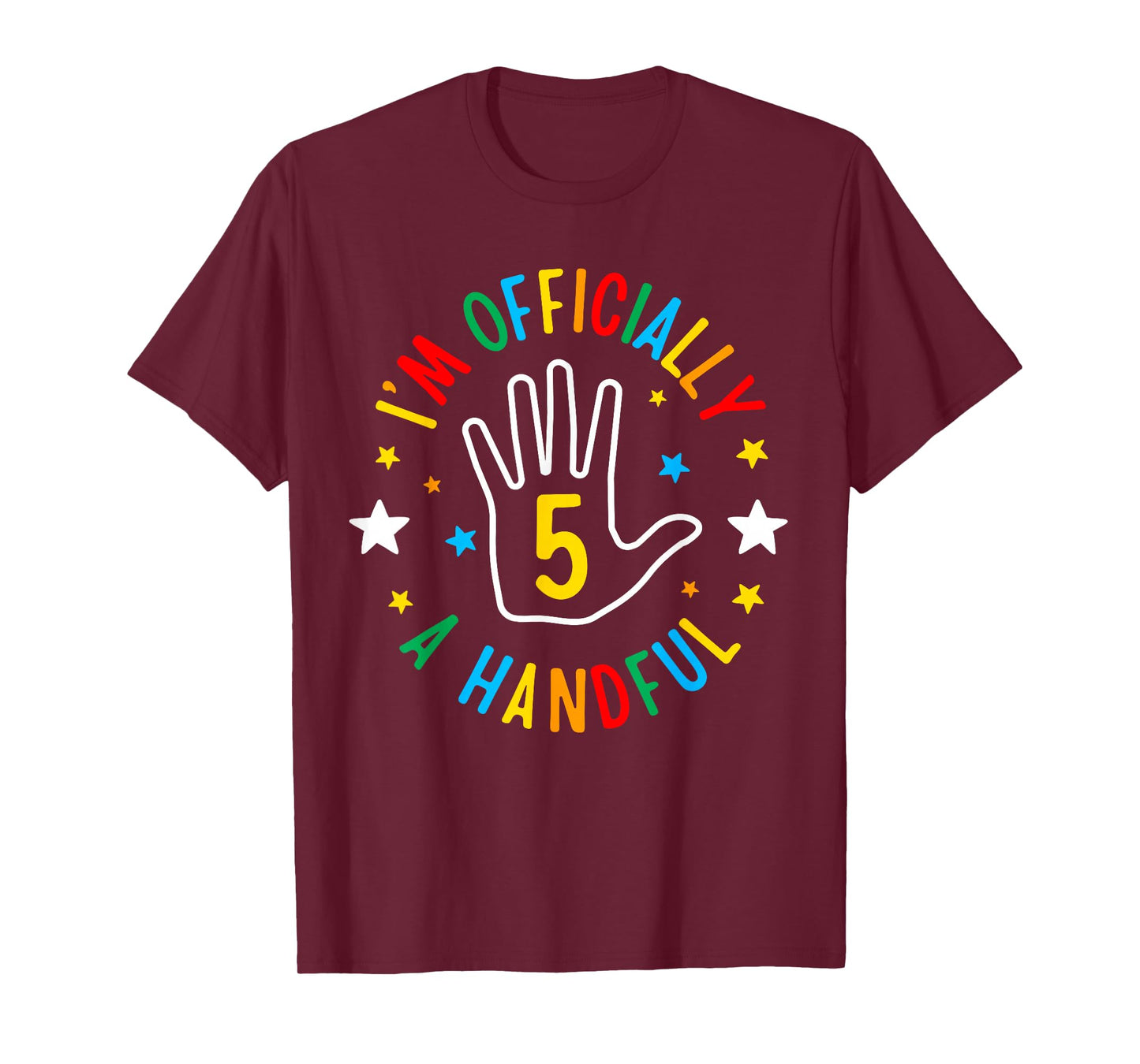 I'm Officially A handful Funny 5th Birthday 5 Year Old Hand T-Shirt