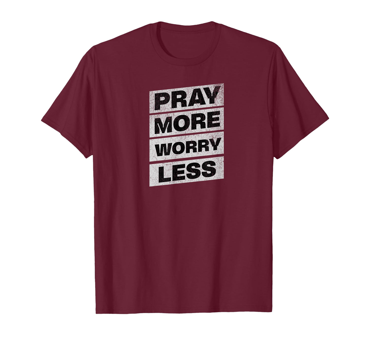 Pray More Worry Less - Christian T-Shirt