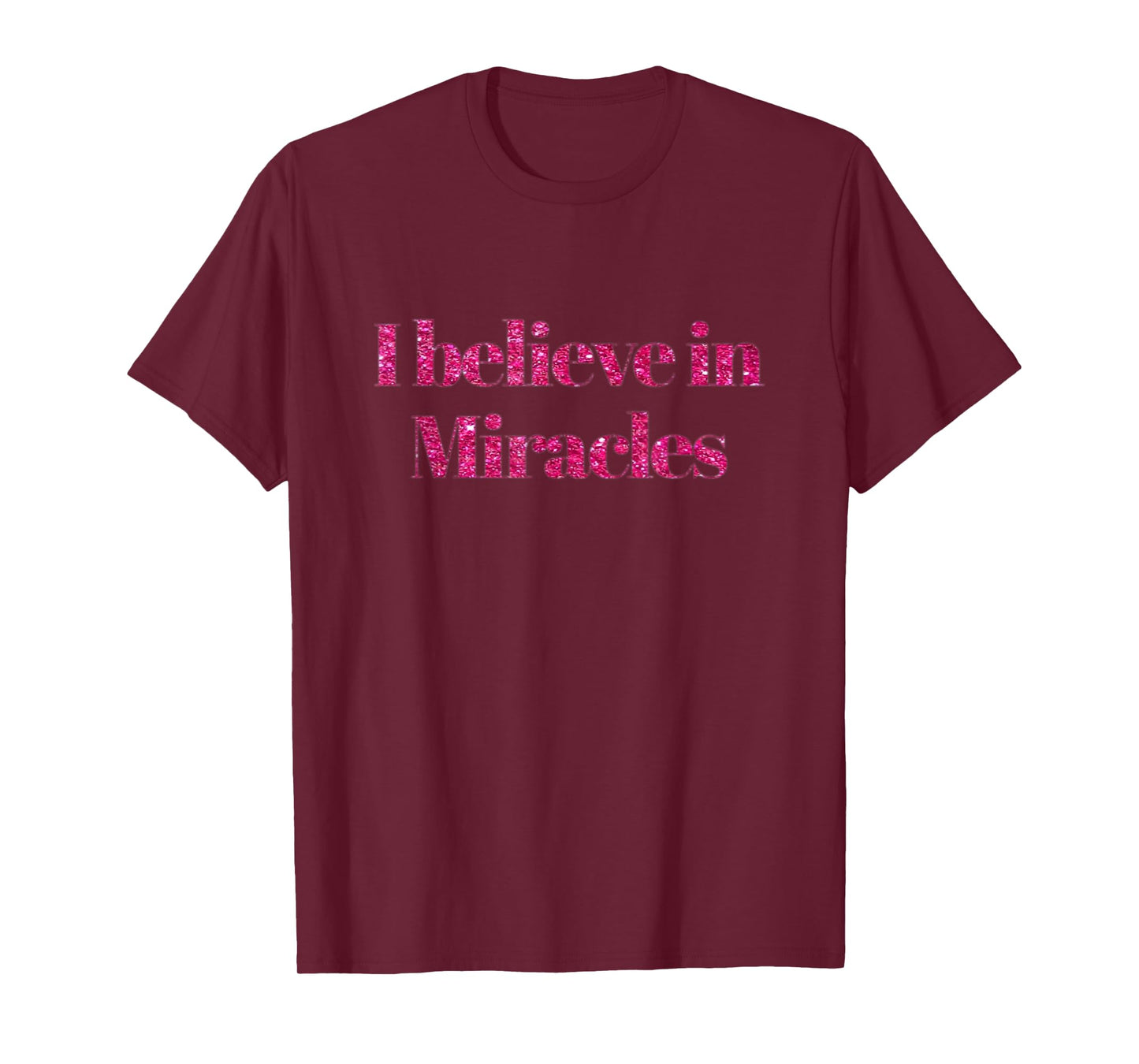 I Believe In Miracles Christian Faith T-Shirt