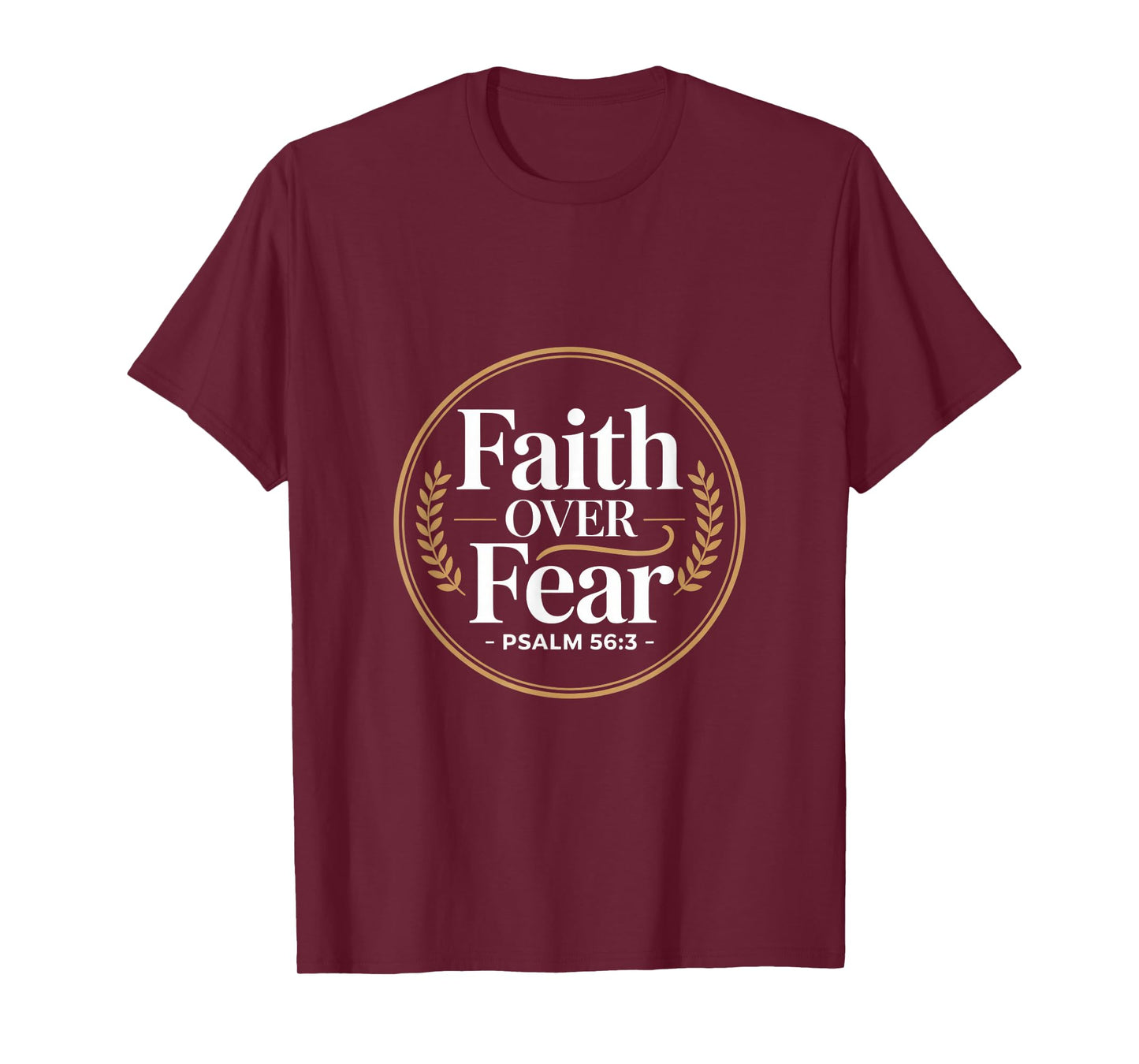 Faith Over Fear Psalm 56 3 Bible Verse Christian T-Shirt