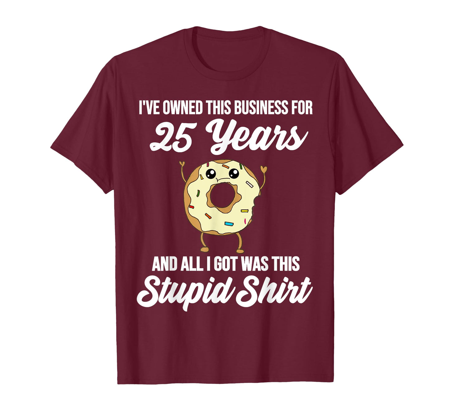25 Years of Business Anniversary 25th Business Owner Quote T-Shirt