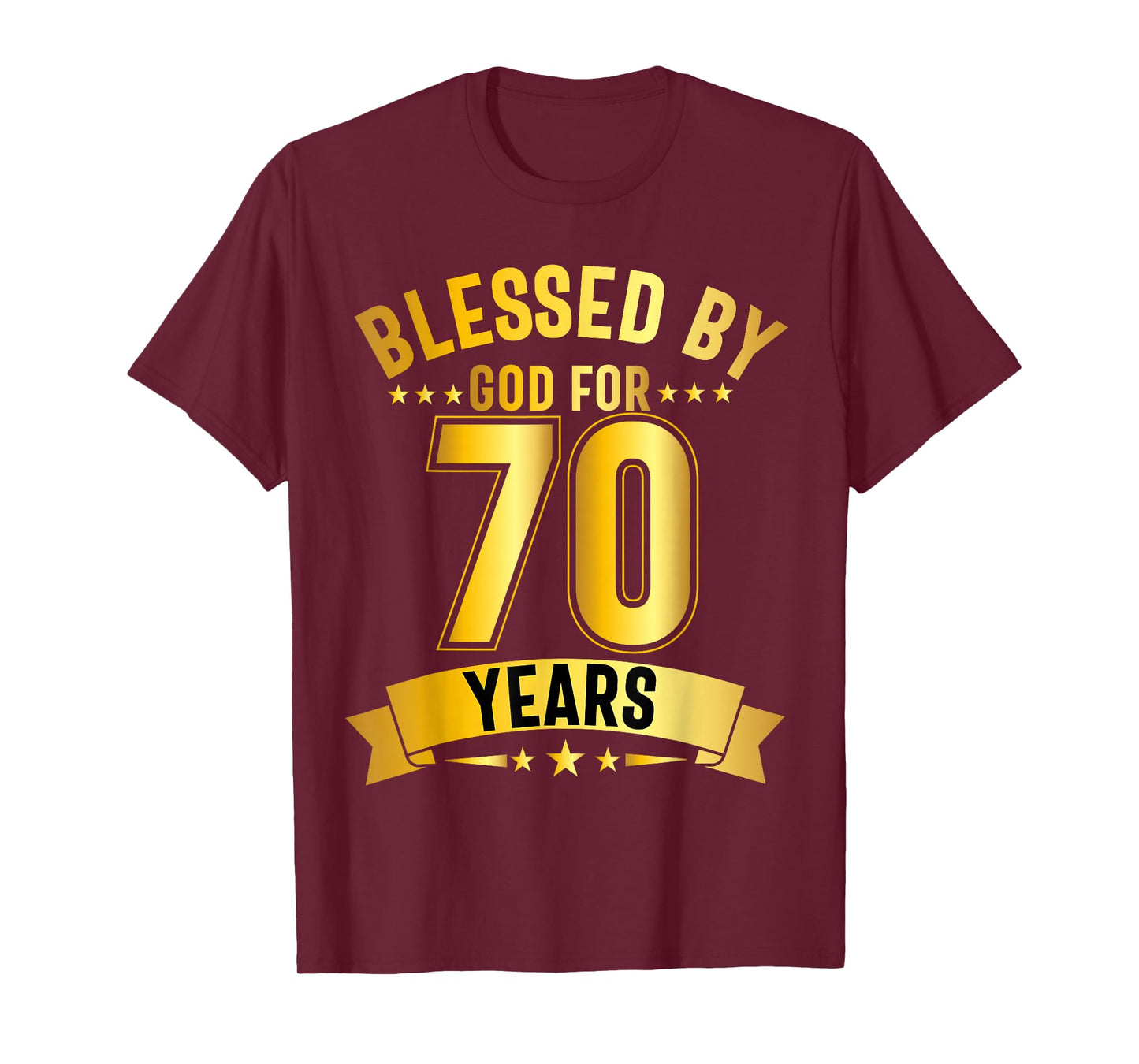 Blessed By God For 70 Years Seventy Birthday 70th Birthday T-Shirt