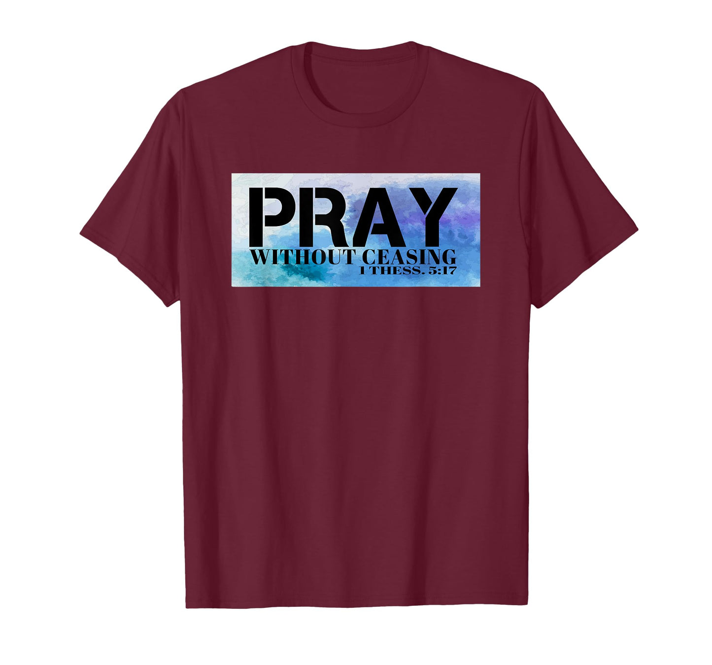 Christian T S for men Pray T S Bible Pray Without Ceasing T T-Shirt