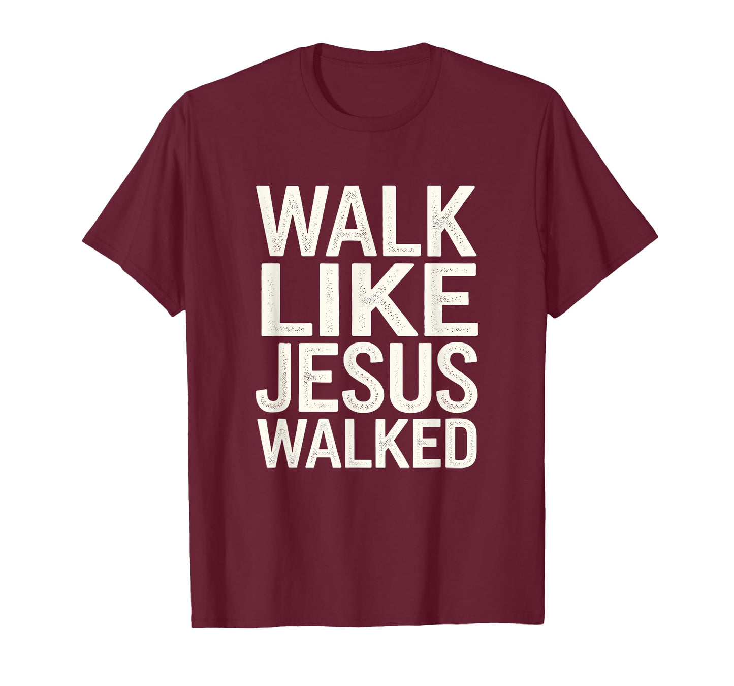 Walk Like Jesus Walked Faith Christian Religious Devotee T-Shirt