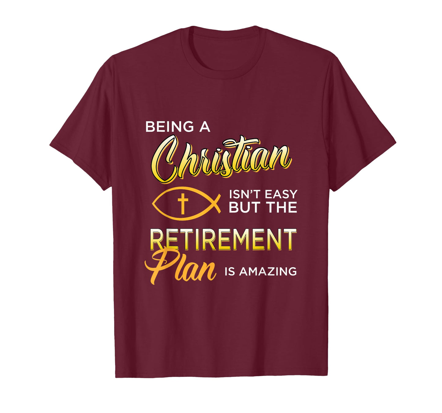 Christian Gospel and Bible Phrase for our Lord Jesus T-Shirt