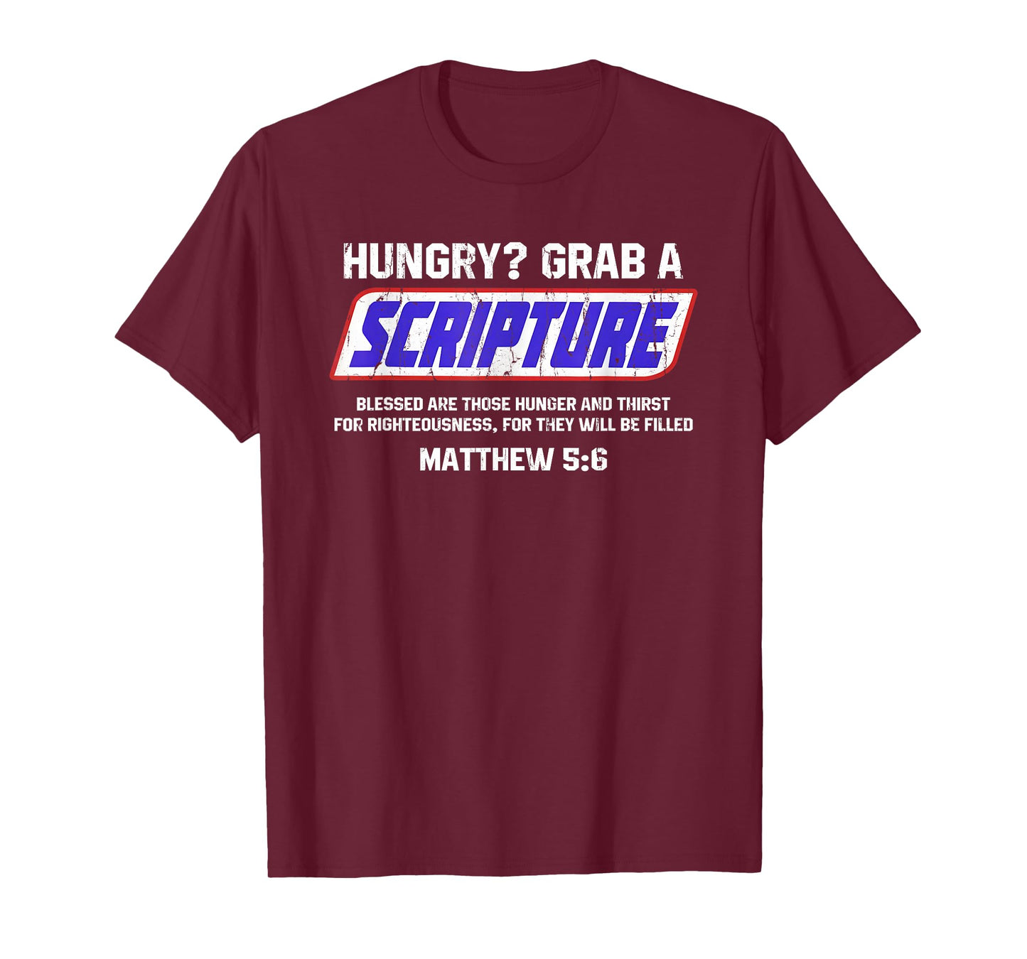 Hungry Grab A Scripture, Matthew 5 6, Bible Verse T-Shirt